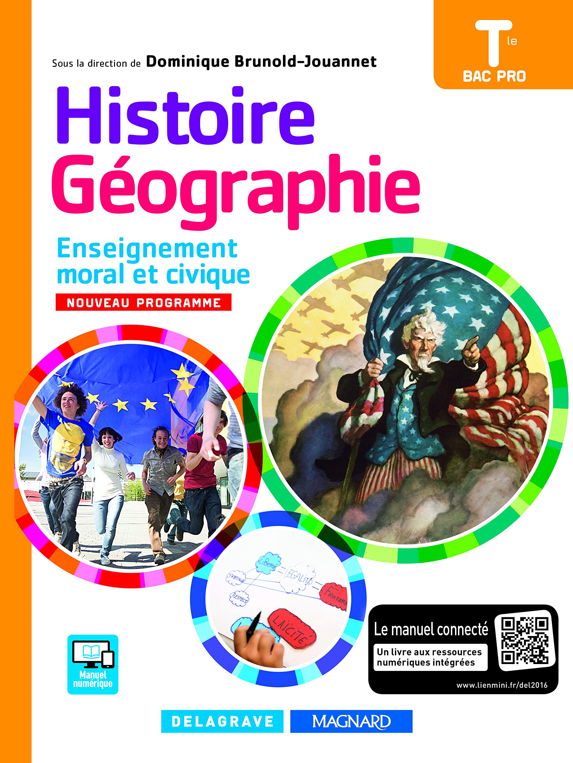 Histoire Géographie Enseignement moral et civique (EMC) Tle Bac Pro (édition 2016) - Manuel élève 9782206400549