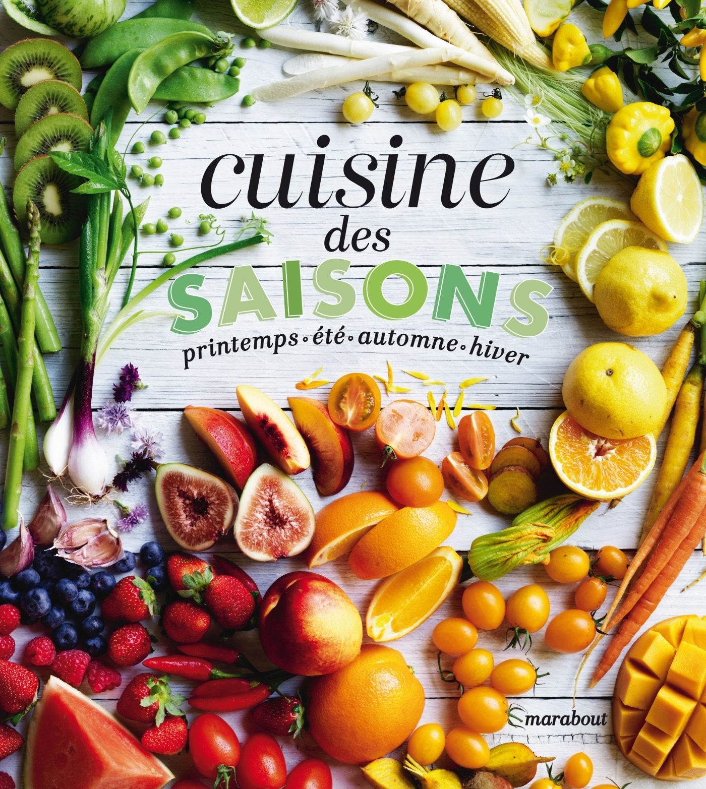 Cuisine des saisons: printemps . été . automne . hiver 9782501105118