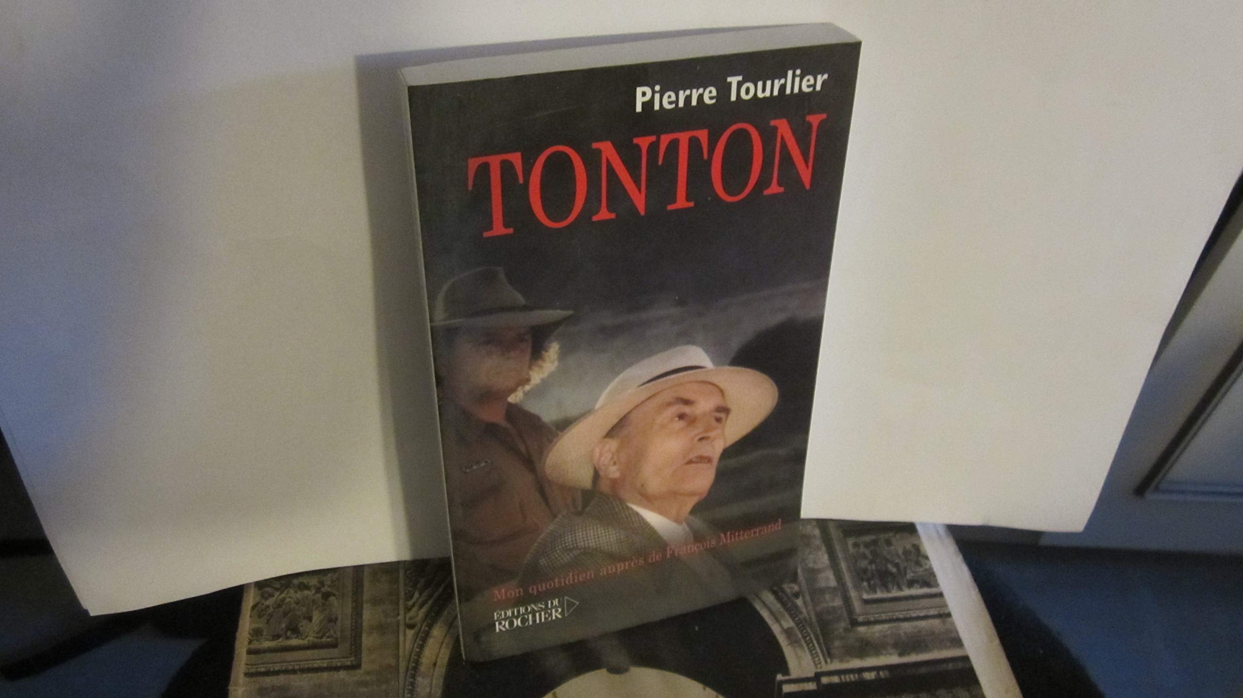Tonton: Mon quotidien auprès de François Mitterrand 9782268056500