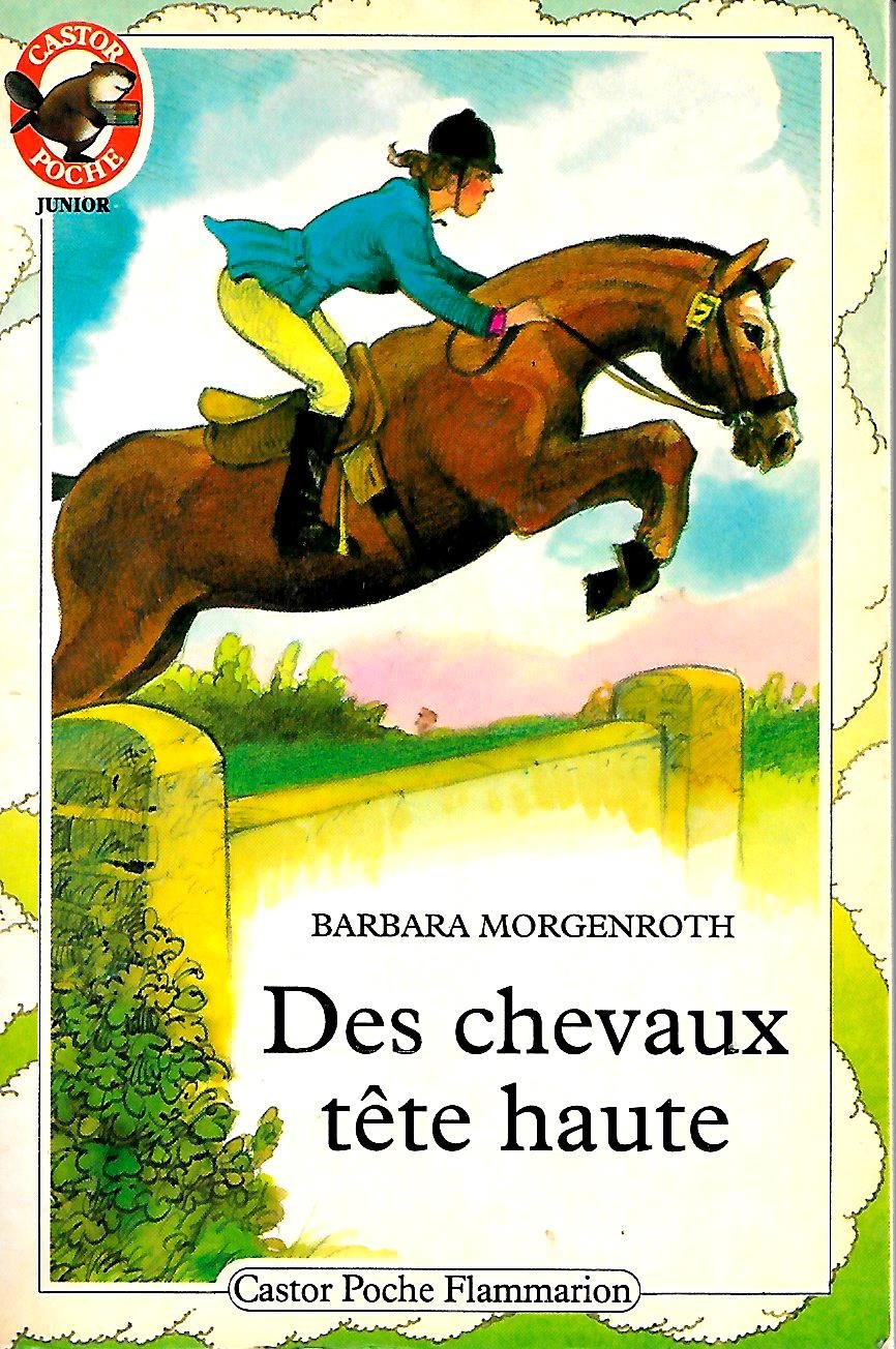 Chevaux tete haute (Des): - HISTOIRE D'ANIMAUX, JUNIOR DES 10/11 ANS 9782081618459