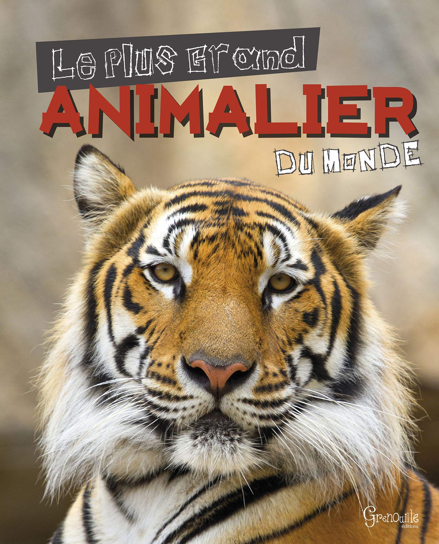 Le plus grand animalier du monde 9782366533620