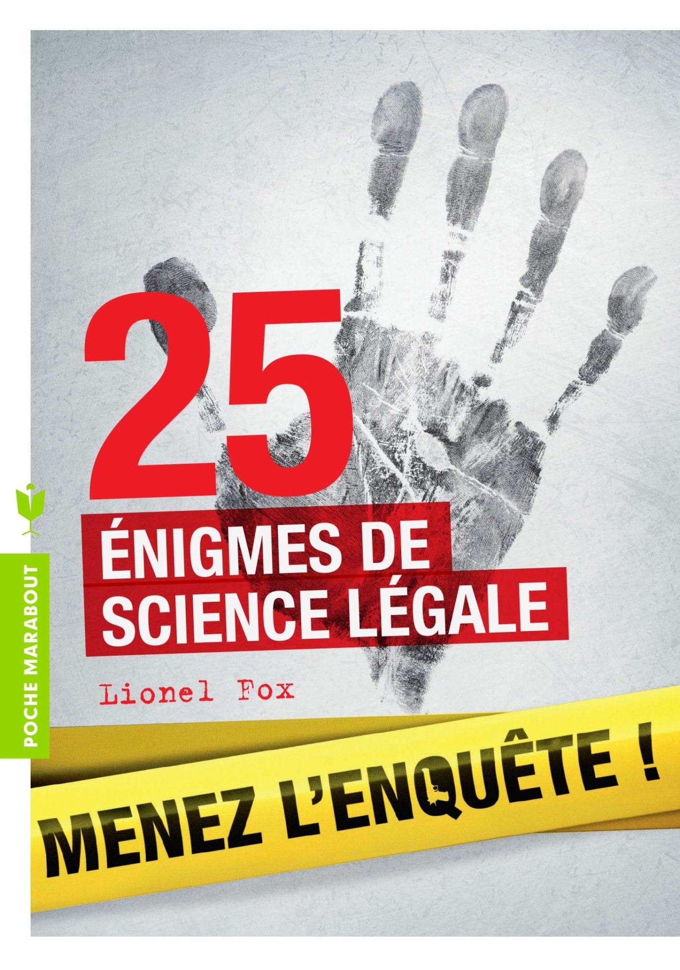 Menez l'enquête !: 25 énigmes de science légale 9782501087797