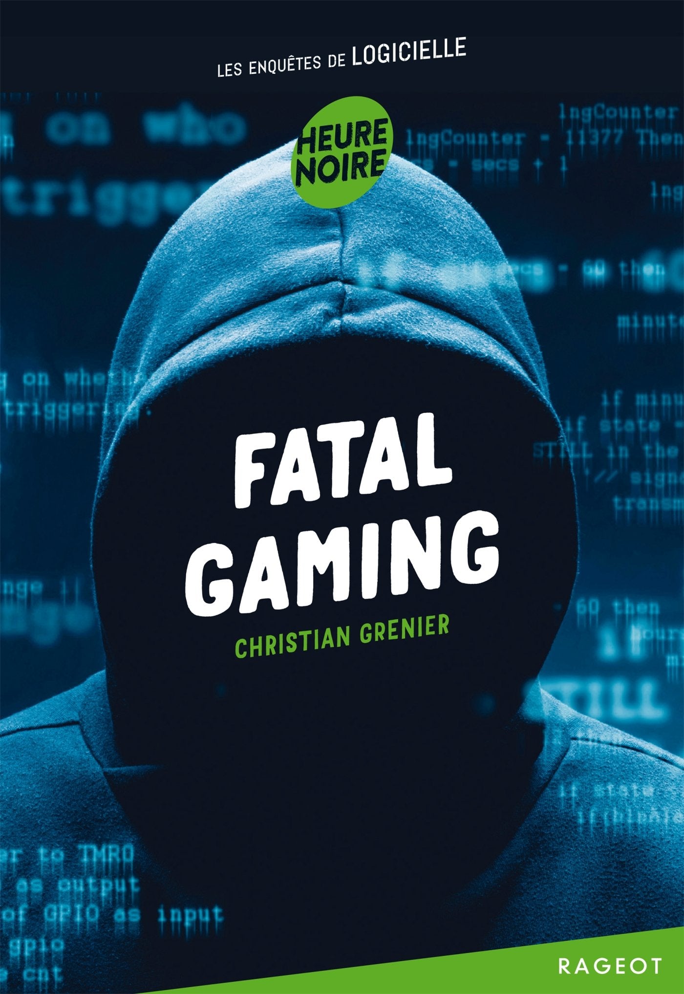Fatal gaming: Les enquêtes de Logicielle 9782700253870