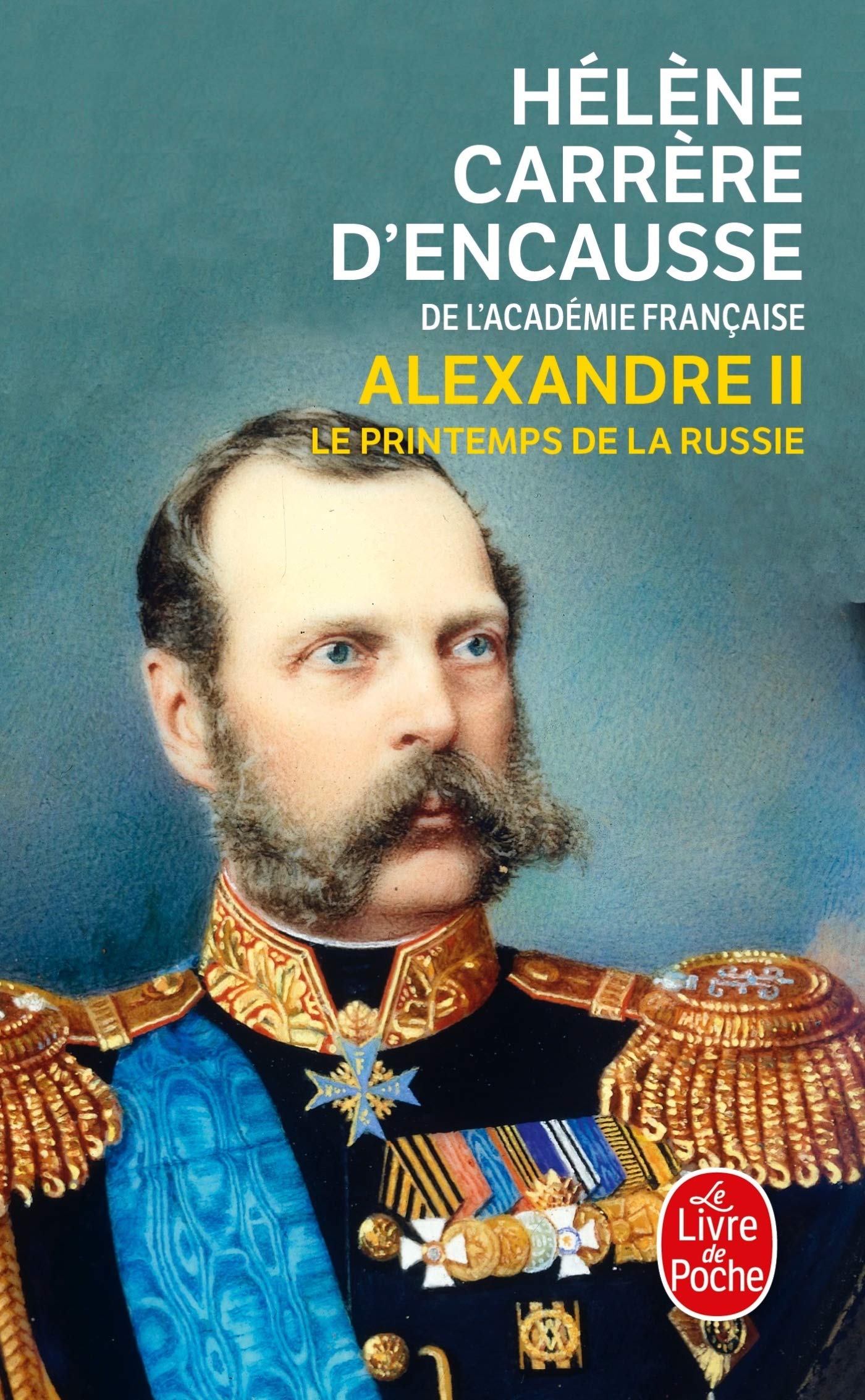 Alexandre II : le printemps de la Russie 9782253129592