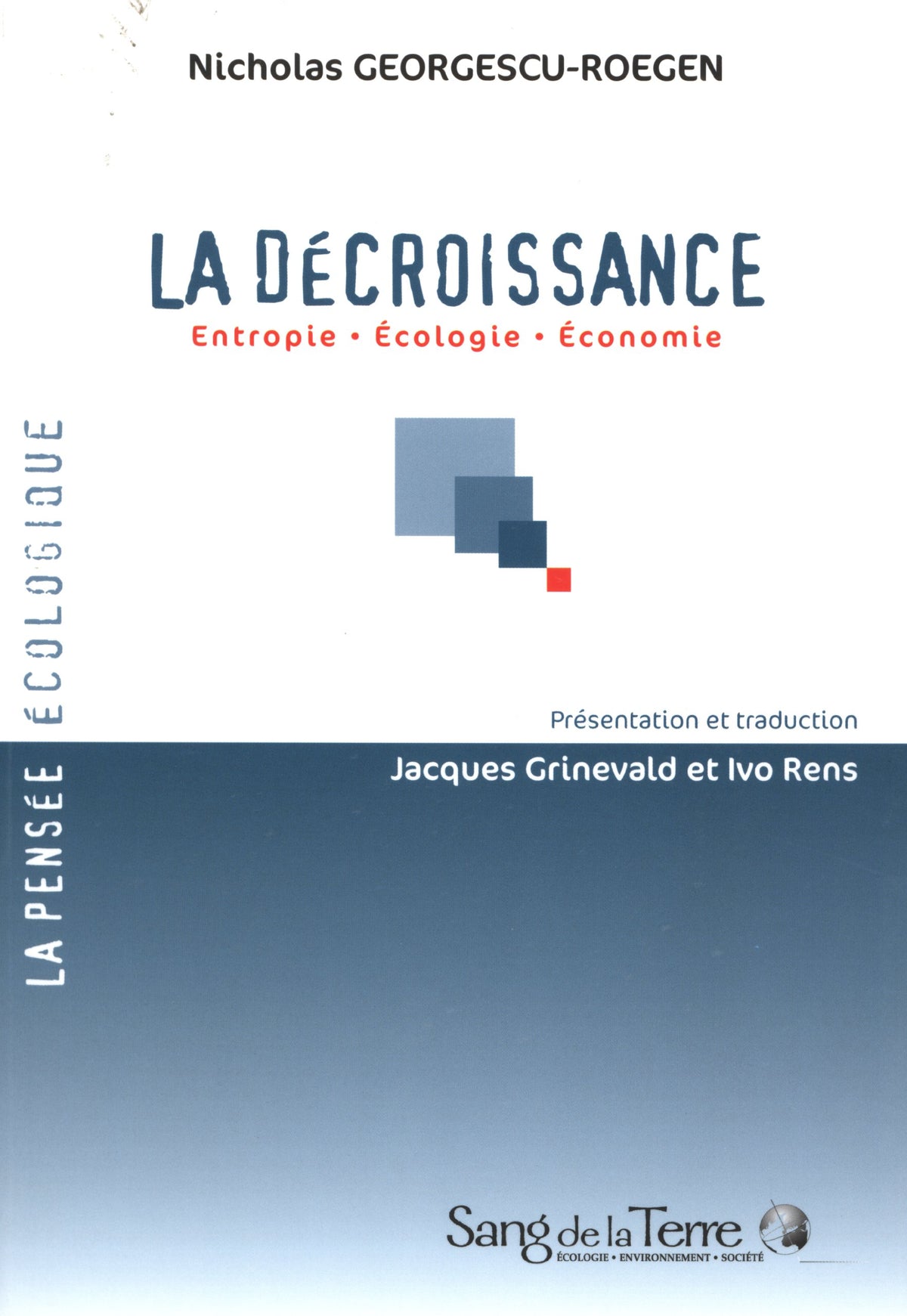 La Décroissance - Entropie - Ecologie - Economie 9782869851689
