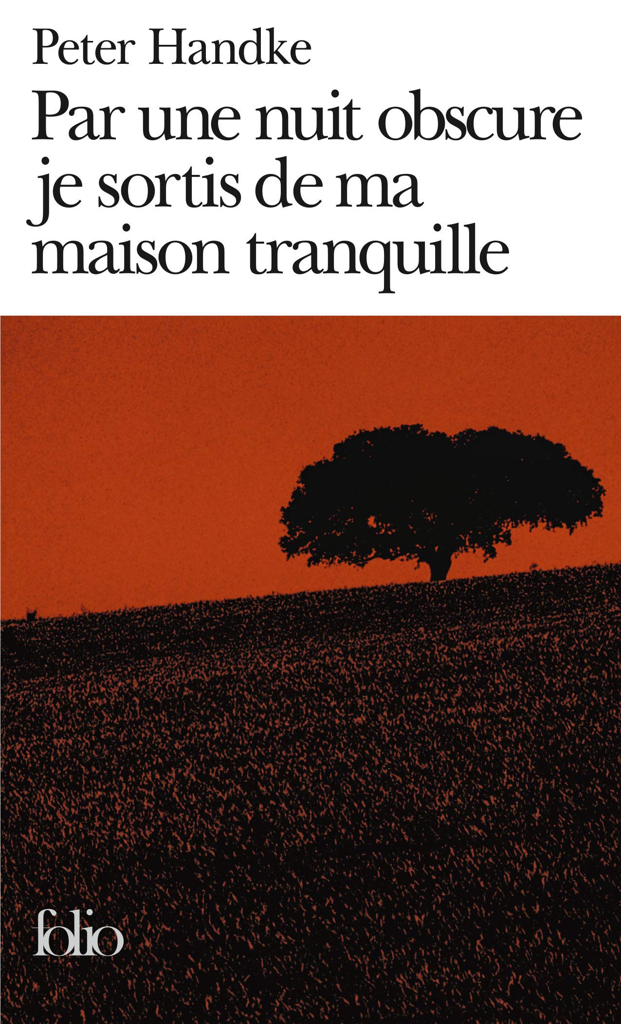 Par une nuit obscure je sortis de ma maison tranquille - Prix Nobel de Littérature 2019 9782070419616