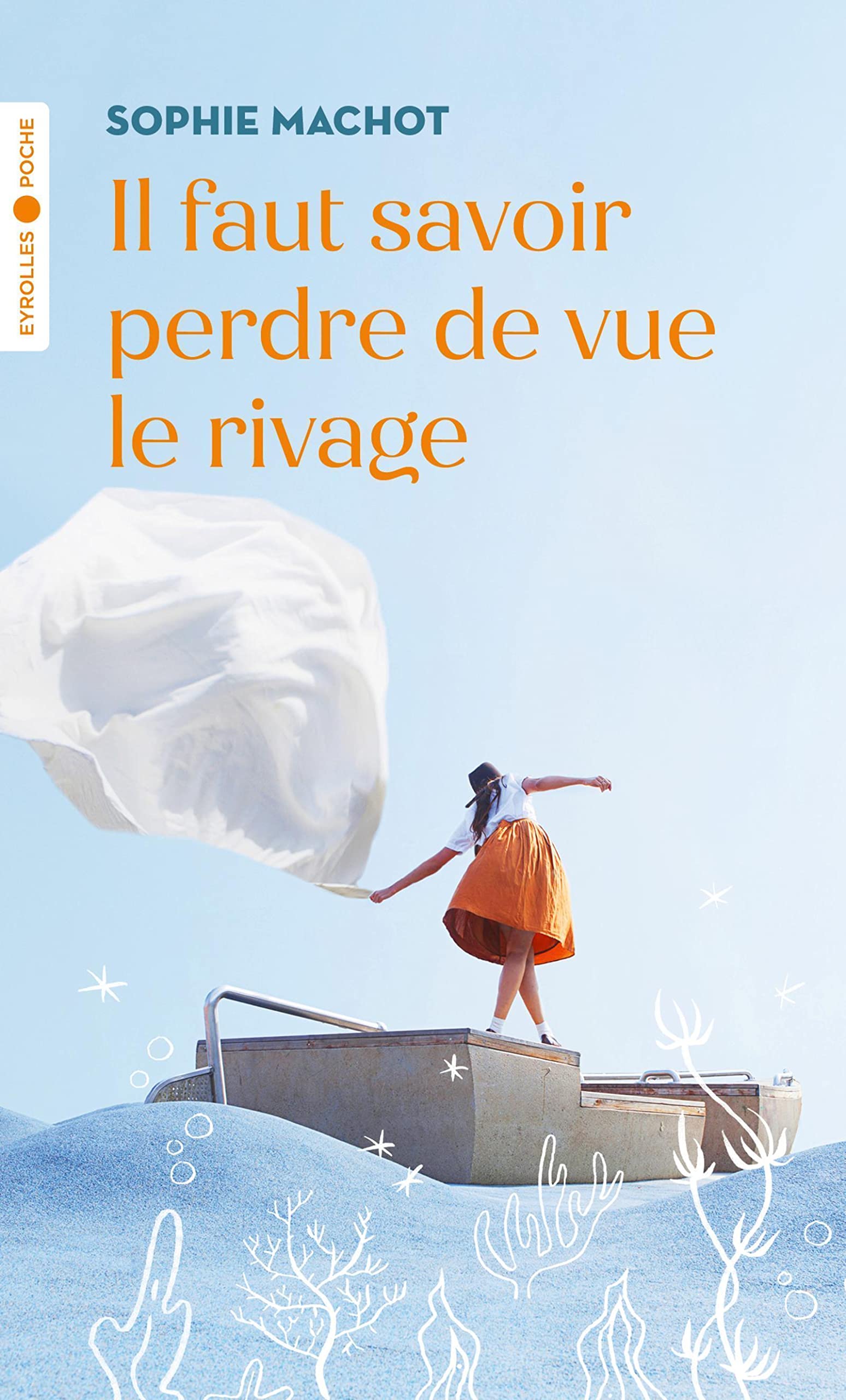 Il faut savoir perdre de vue le rivage 9782416002427