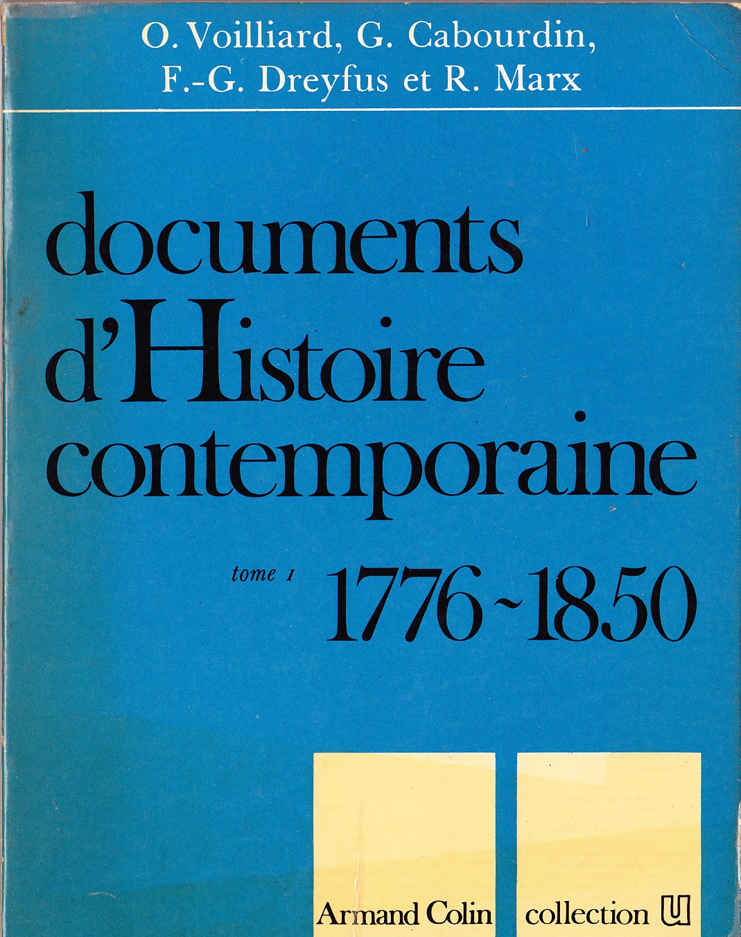 DOCUMENTS D'HISTOIRE CONTEMPORAINE 1776-1850 T 1. 