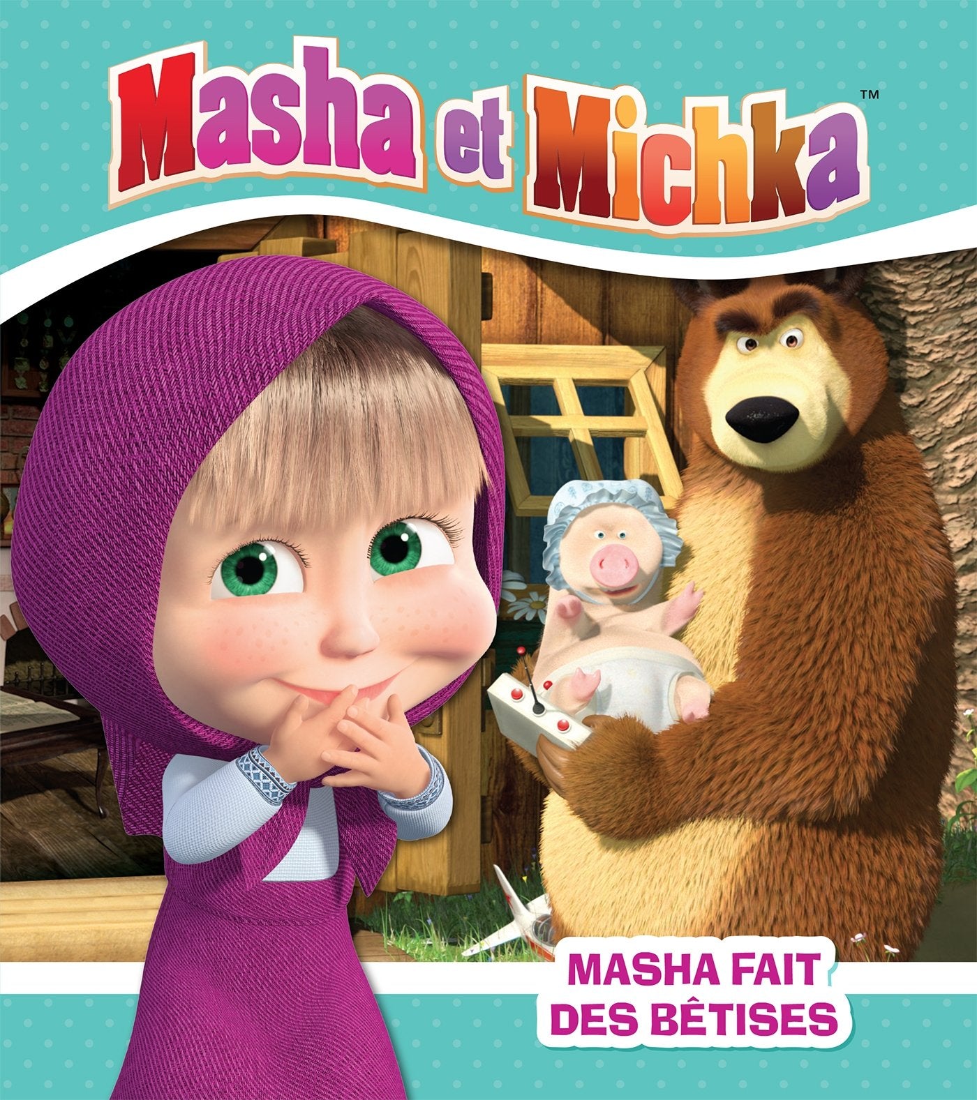 Masha et Michka - Masha fait des bêtises 9782017030232