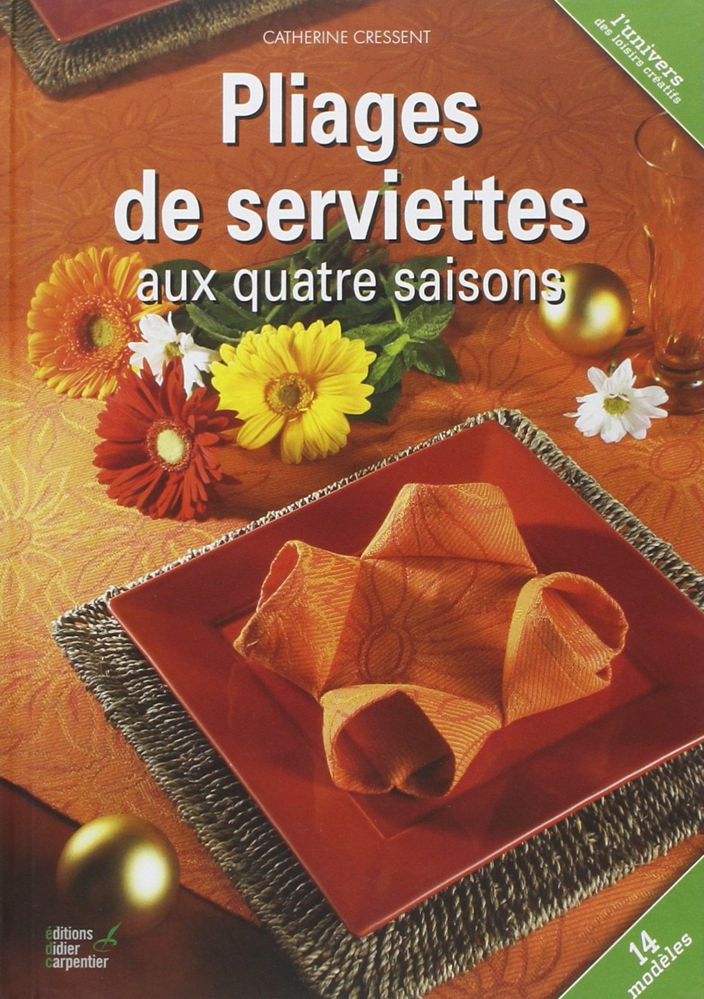 Pliage de serviettes aux quatre saisons 9782841672974