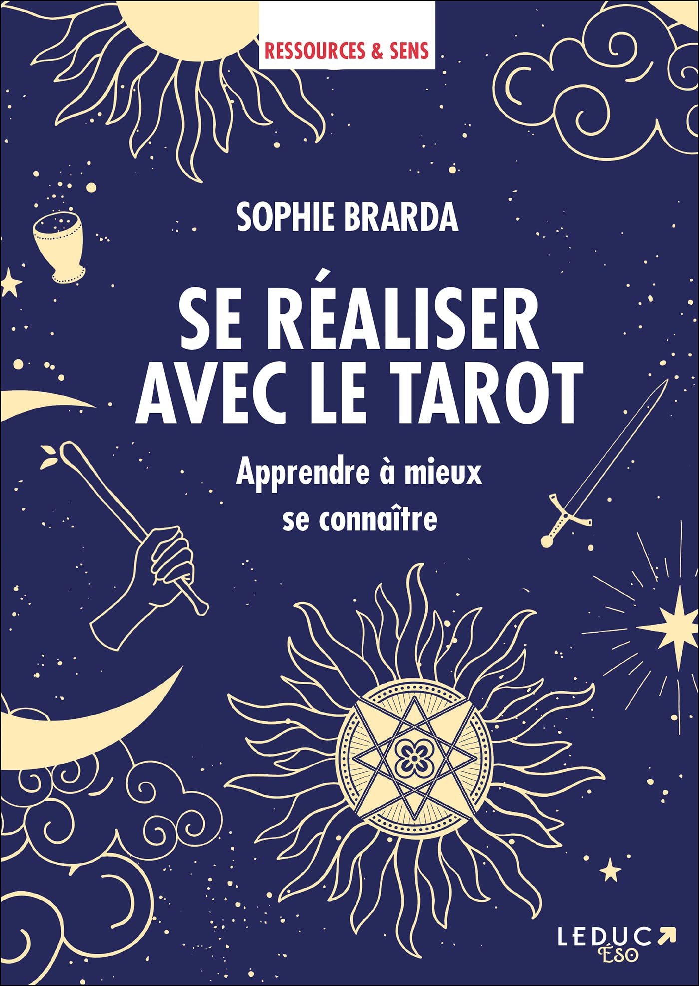 Se réaliser avec le tarot: Apprendre à mieux se connaître 9791028519537