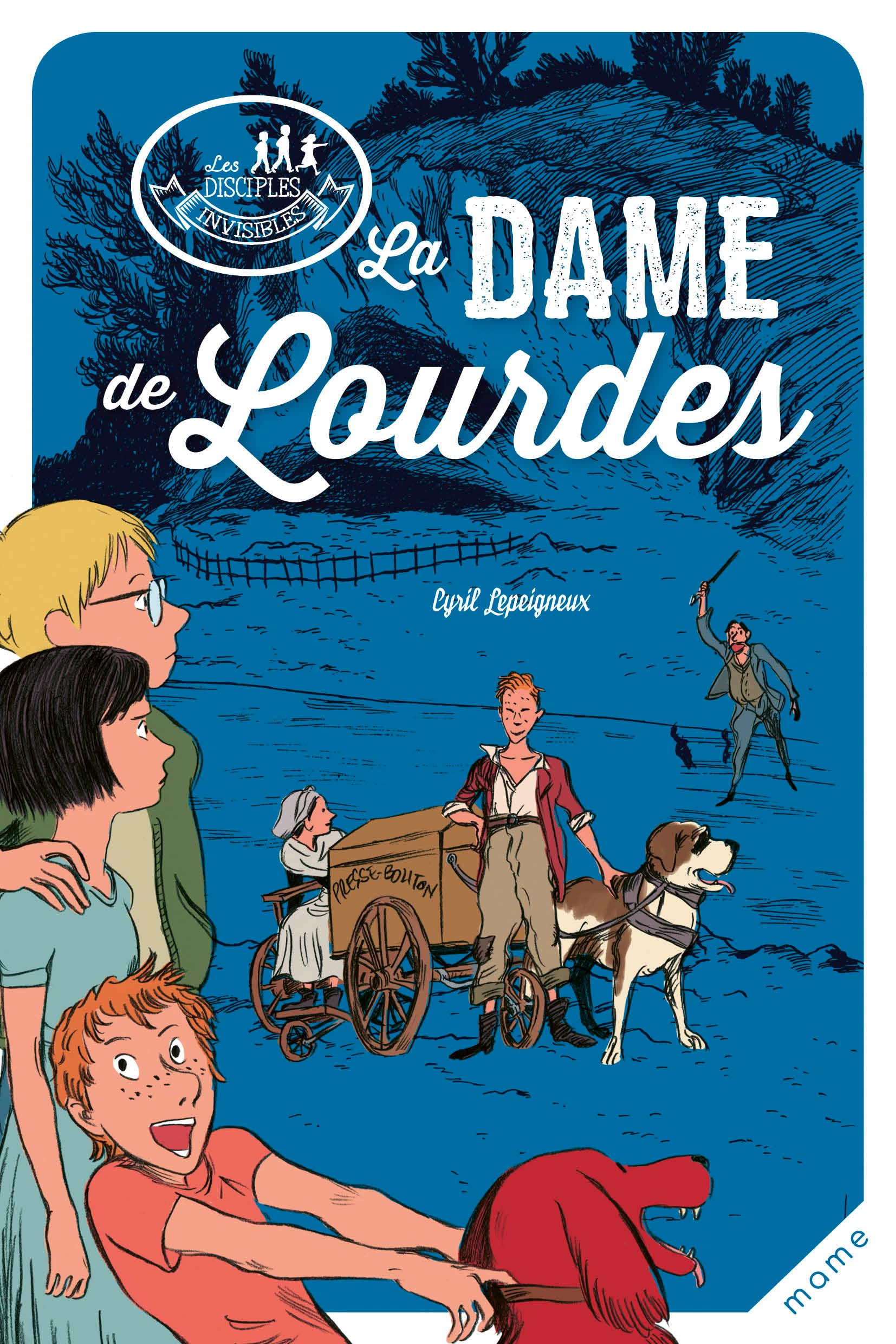 Les disciples invisibles - Tome 6 - La Dame de Lourdes 9782728926459