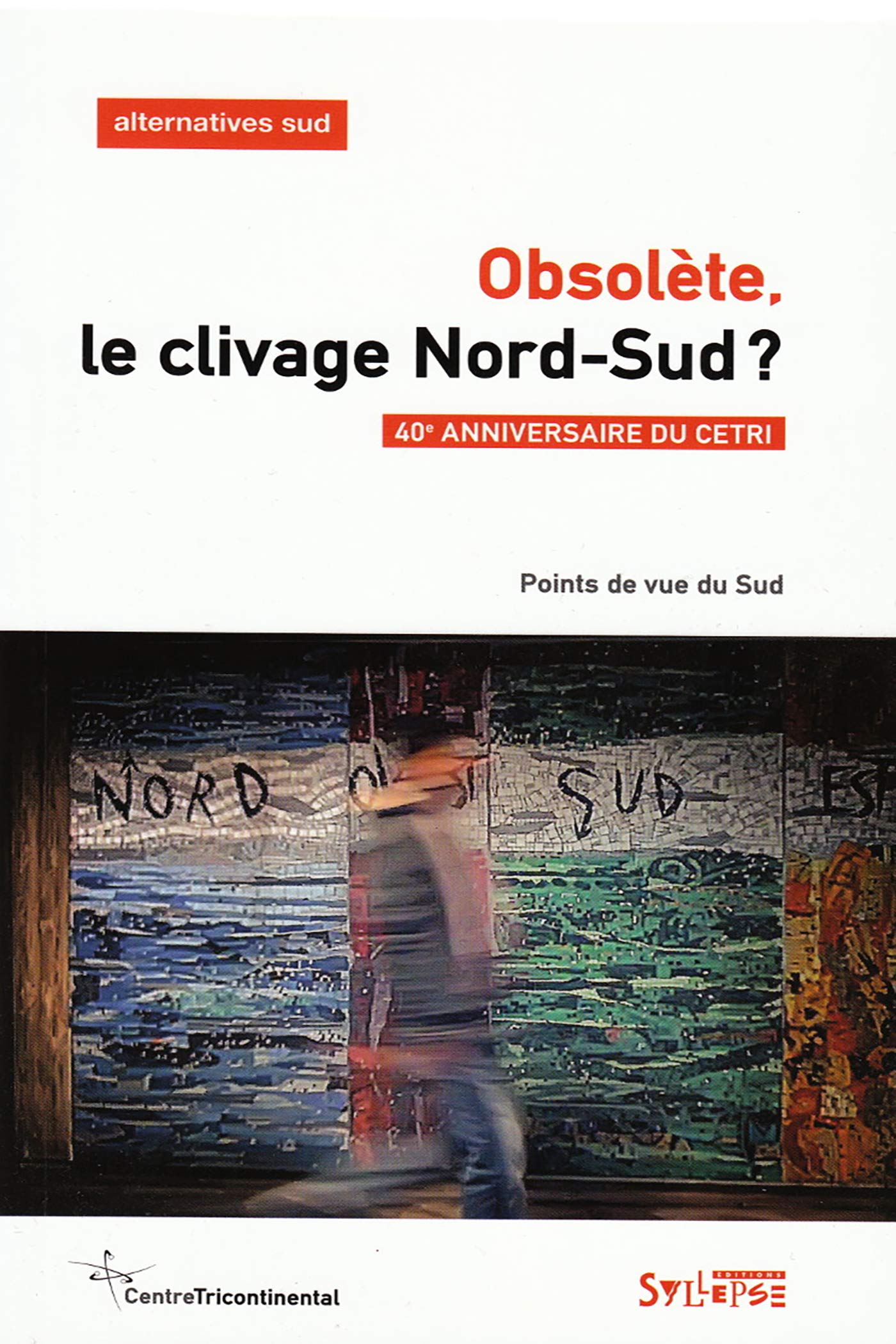 OBSOLETE, LE CLIVAGE NORD-SUD ? 9782849505021