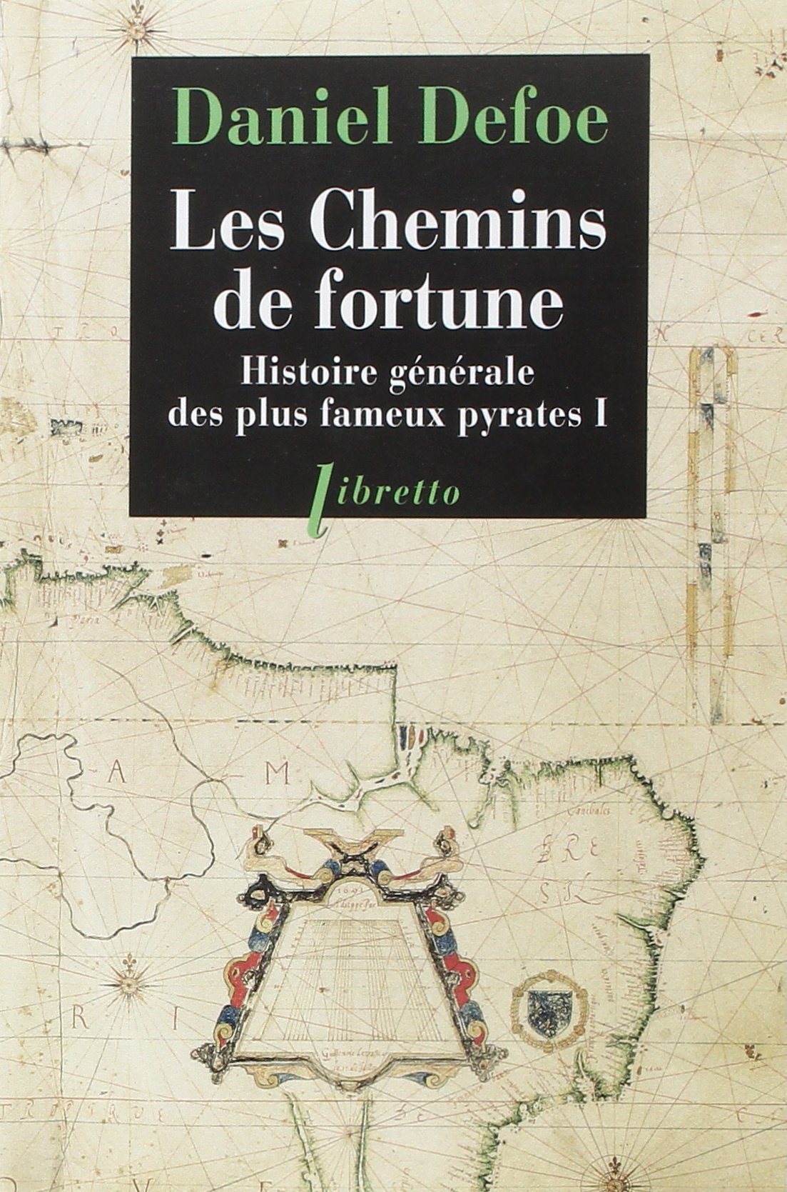 Les chemins de fortune Histoire générale des plus fameux pyrates T1 (0001) 9782752905000