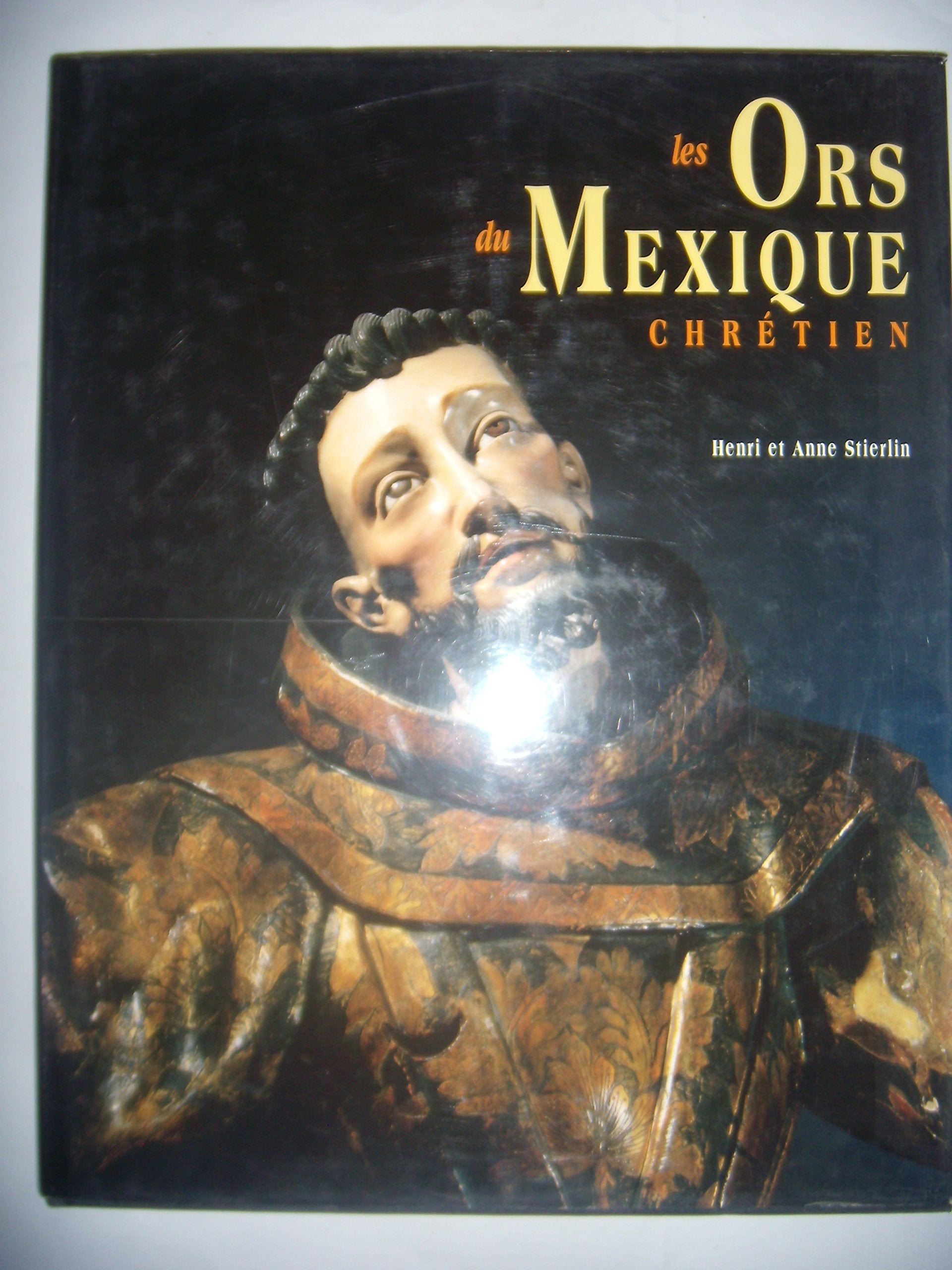 Les ors du Mexique chrétien 9782743300494