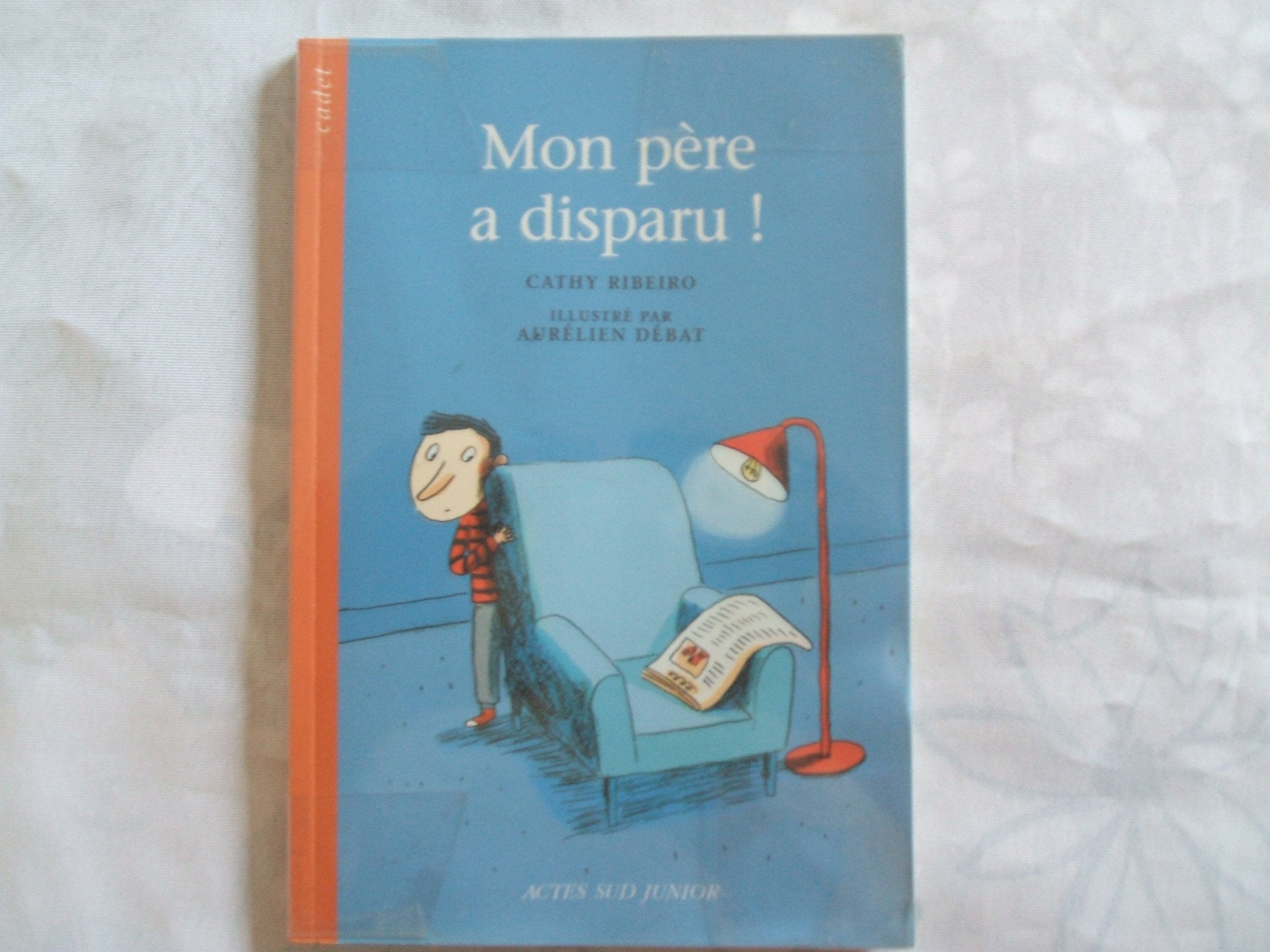 Mon père a disparu ! 9782742771943