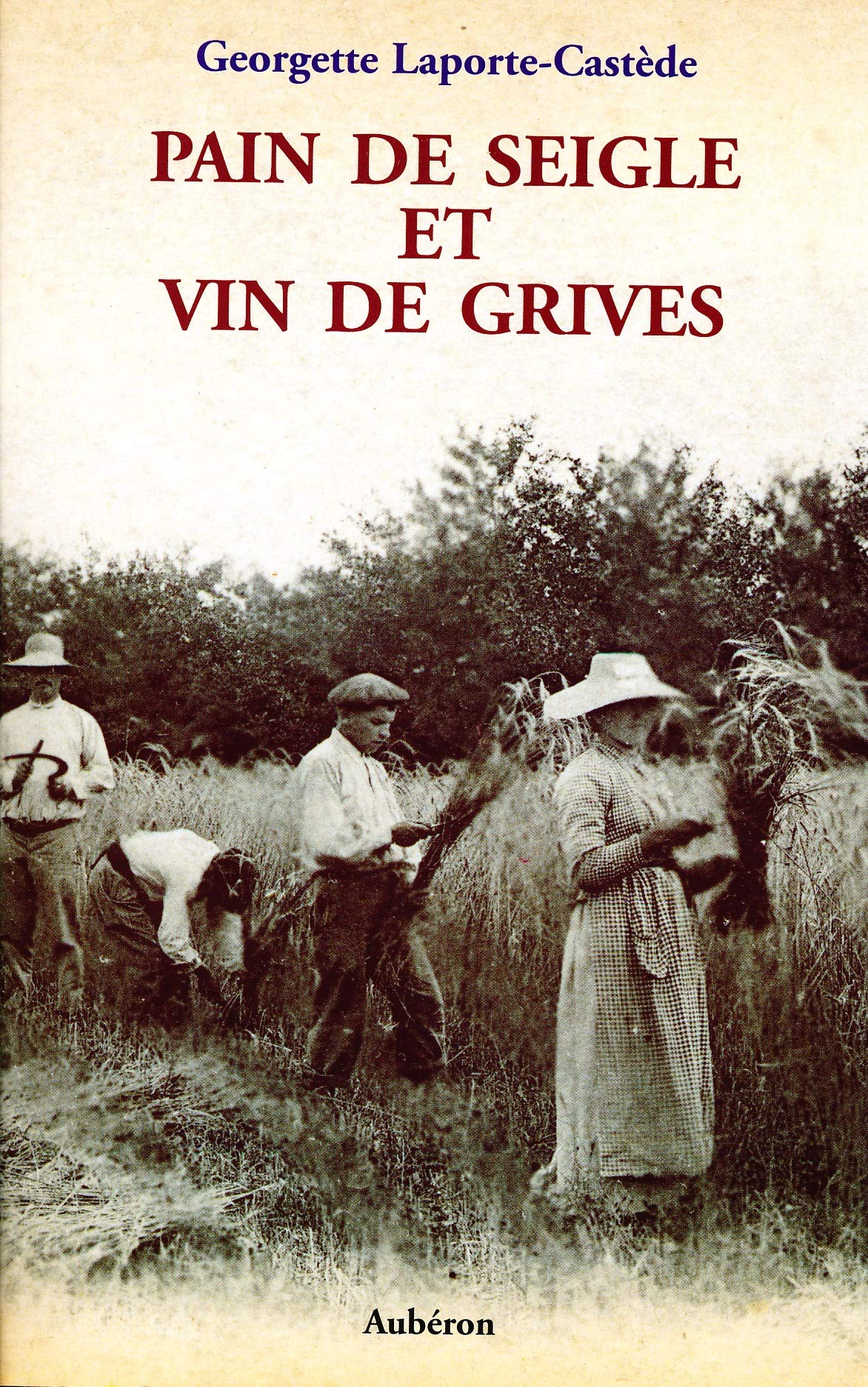 Pain de seigle et vin de grives 9782702897447