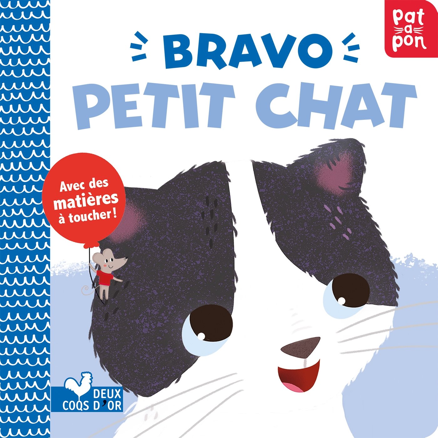 Bravo petit chat - livre avec matières à toucher 9782016270974