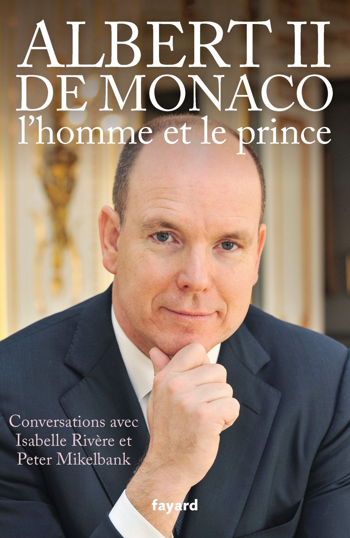 Albert II de Monaco, l'homme et le prince 9782213706269