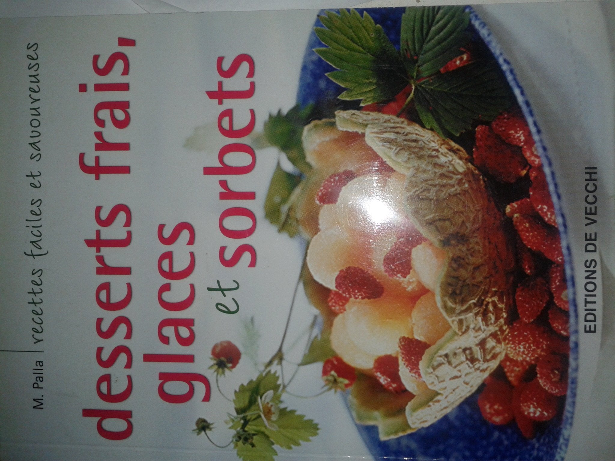 Desserts Frais, Glaces et Sorbets 9782732886220