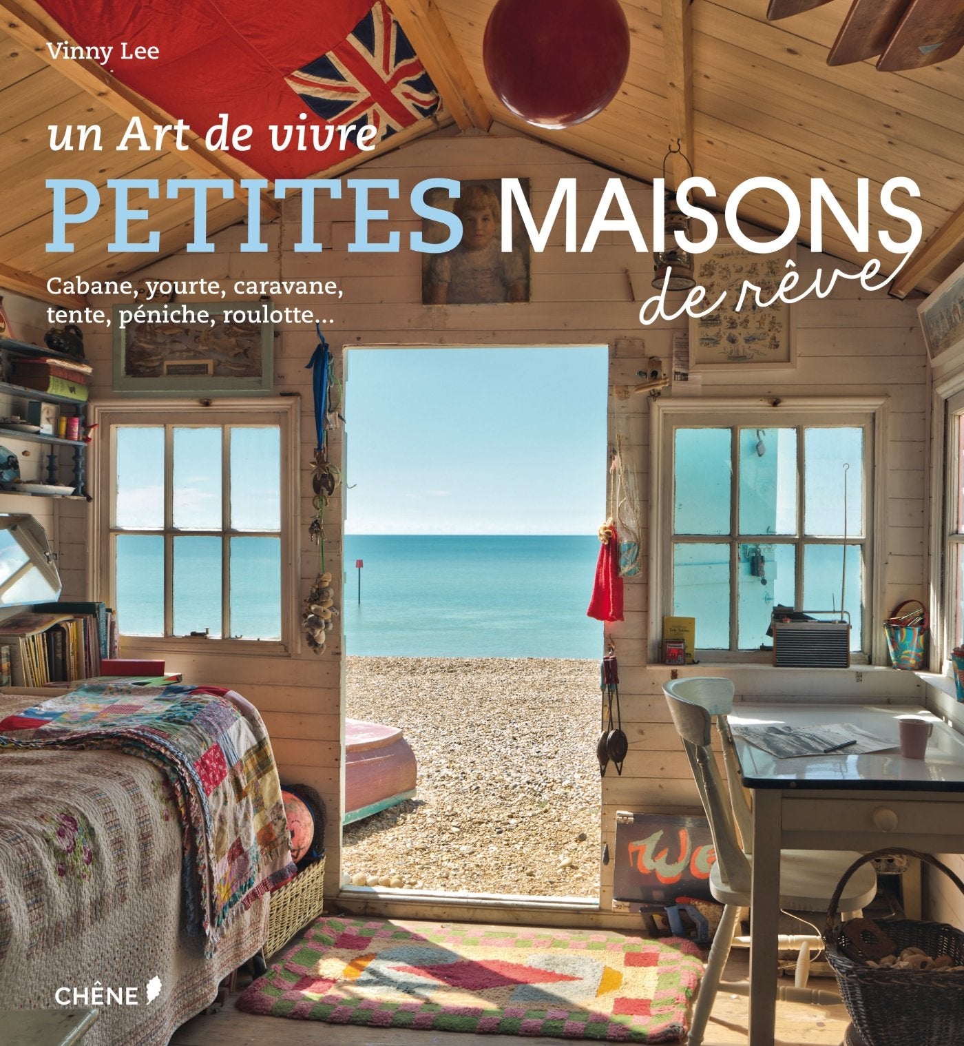 Petites maisons de rêve: Un art de vivre. Cabane, yourte, caravane, tente, péniche, roulotte... 9782812309489