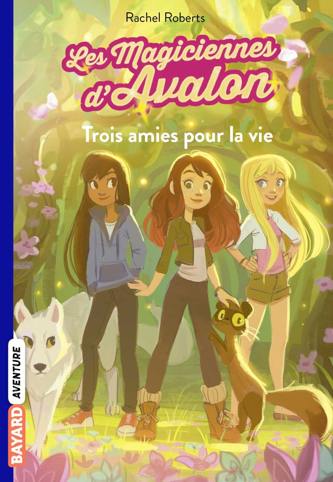 Les magiciennes d'Avalon, Tome 01: Trois amies pour la vie 9782747082525