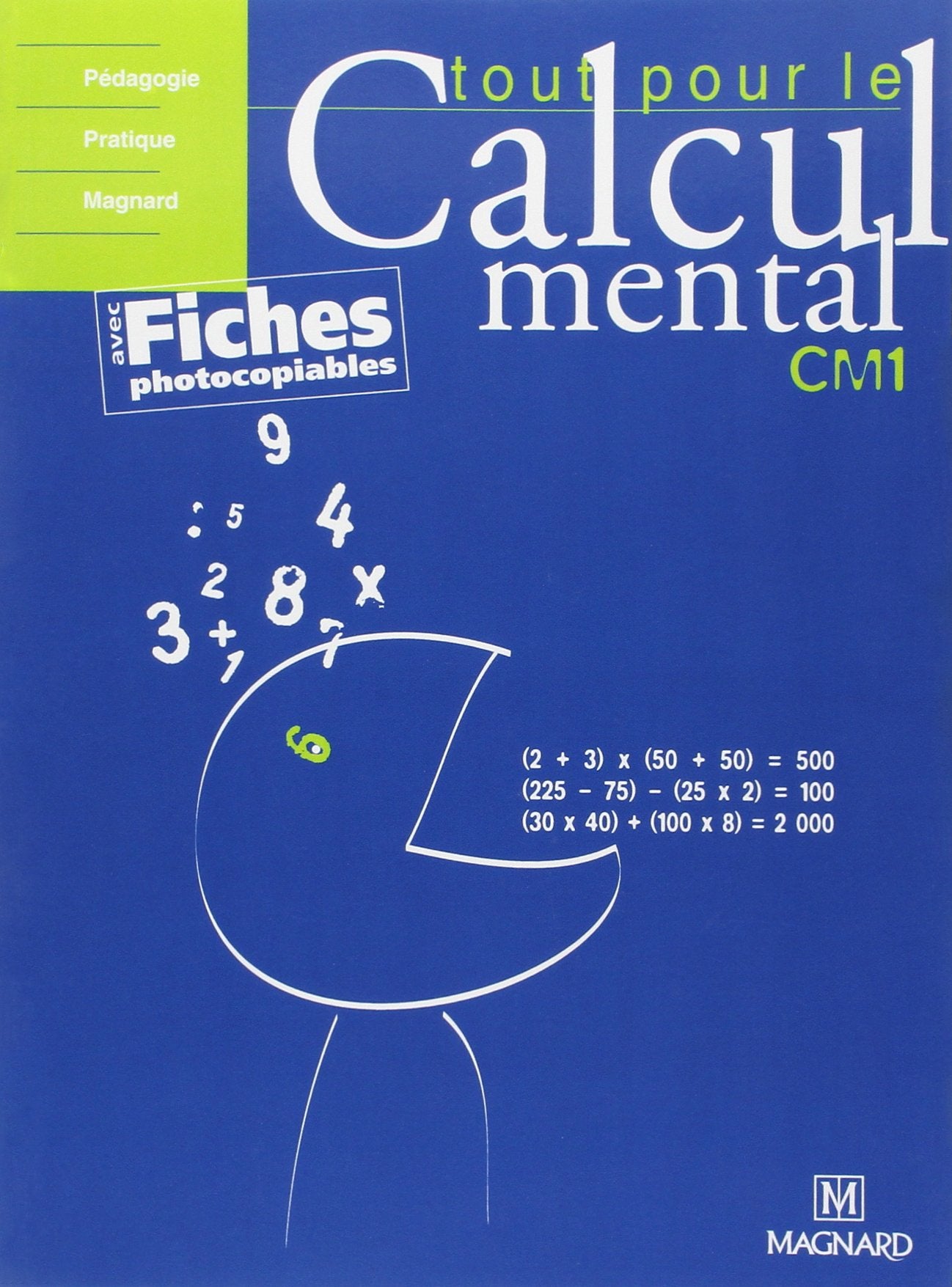 Tout pour le calcul mental CM1: Avec fiches photocopiables 9782210555143