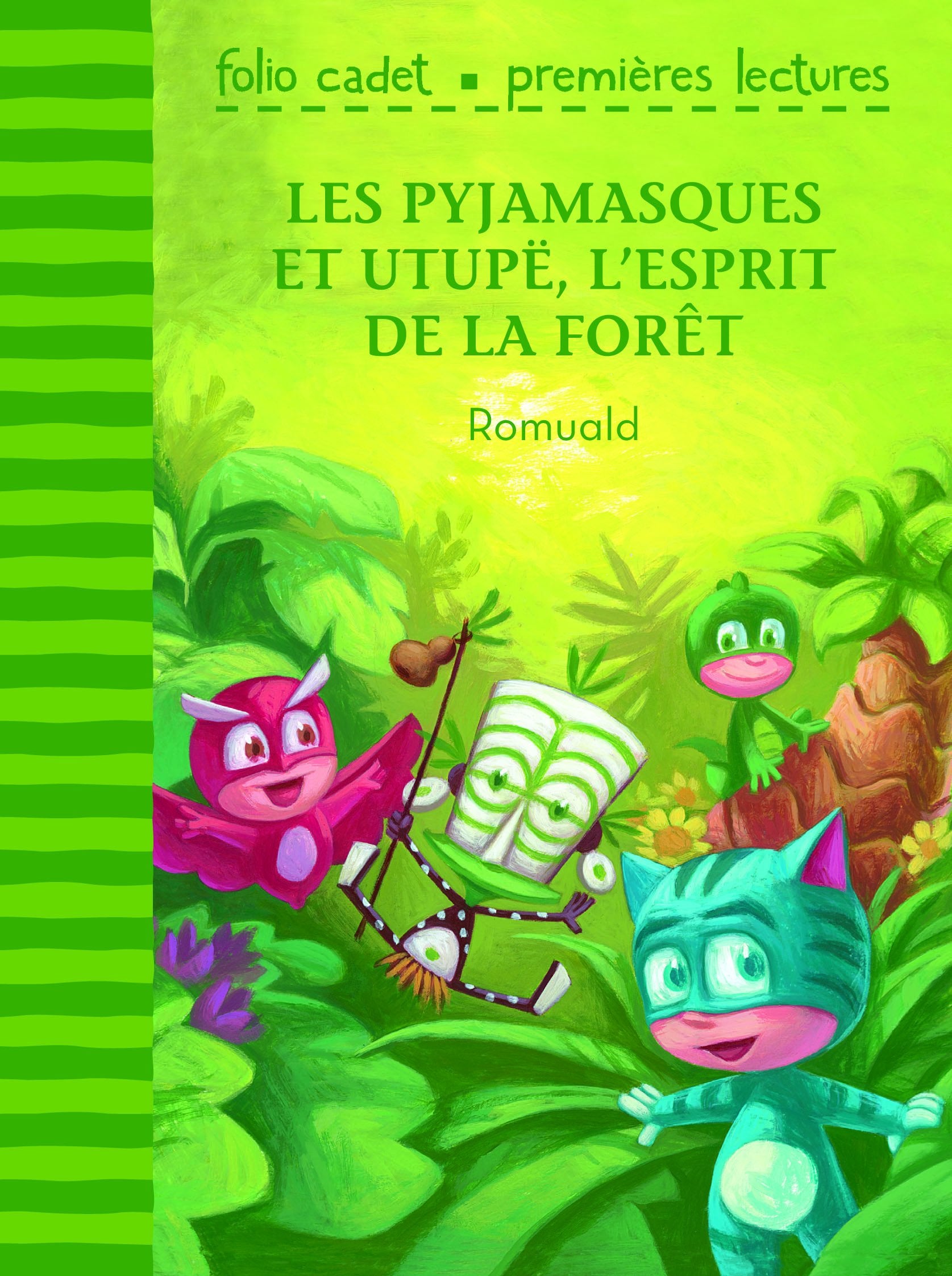 Les Pyjamasques et Utupë, l'esprit de la forêt - FOLIO CADET PREMIERES LECTURES - Je lis tout seul - de 6 à 7 ans 9782075078146