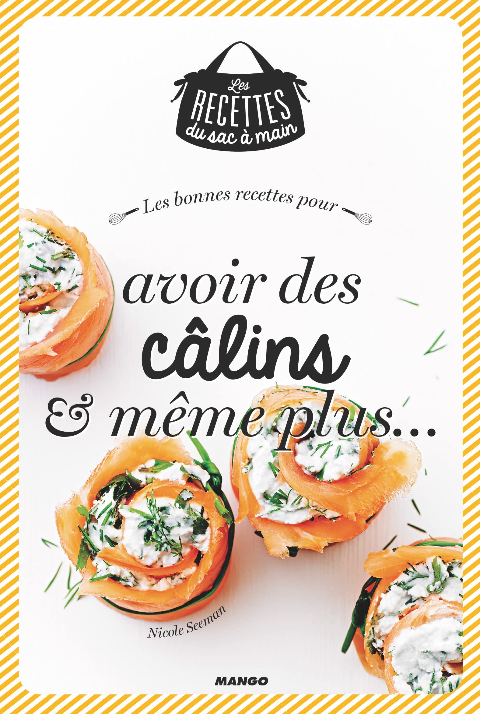 LES BONNES RECETTES POUR AVOIR DES CALINS ET MEME PLUS 9782317008429