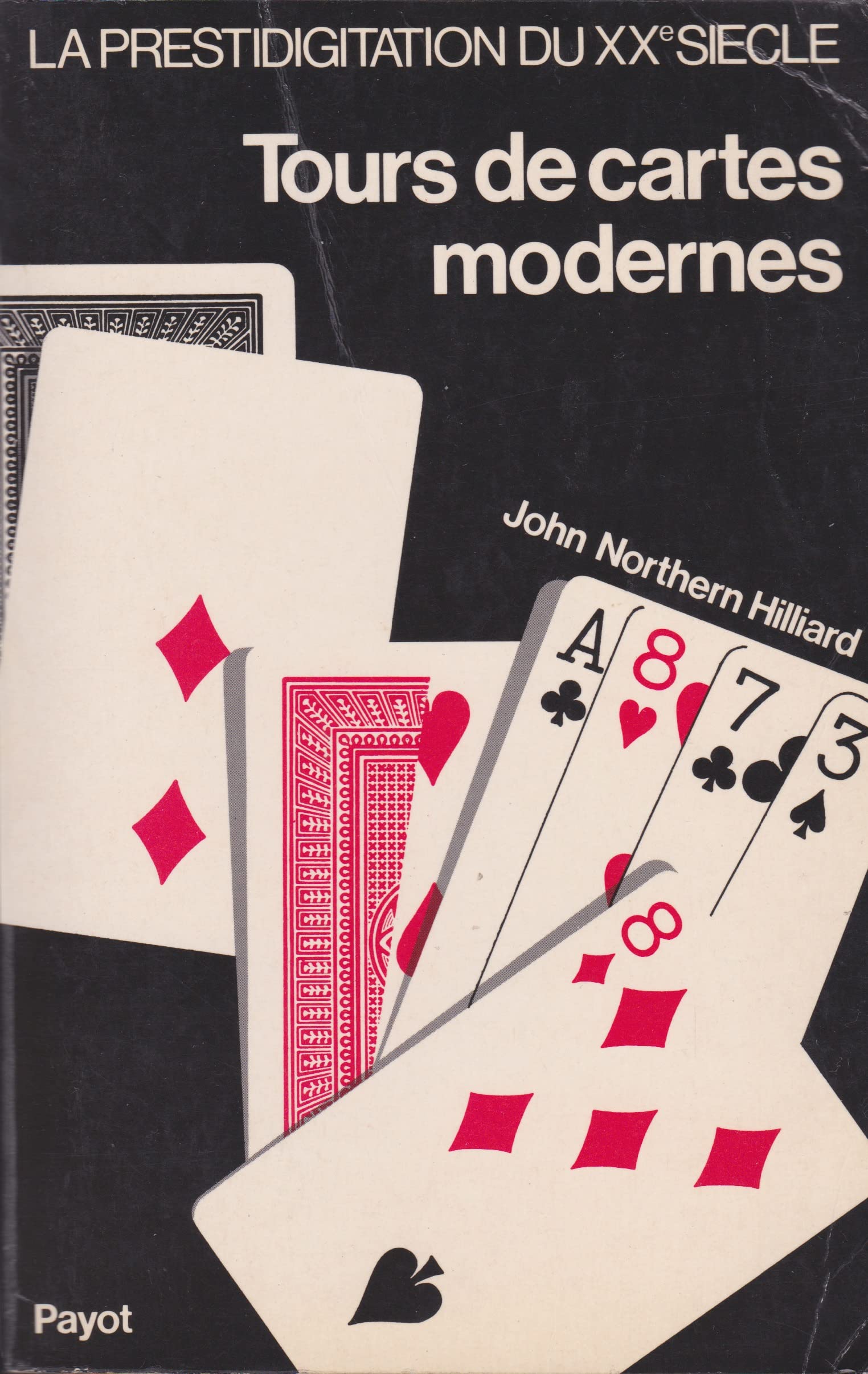 La Prestidigitation du XX° siècle T. 1 : tours de cartes modernes 9782228120500