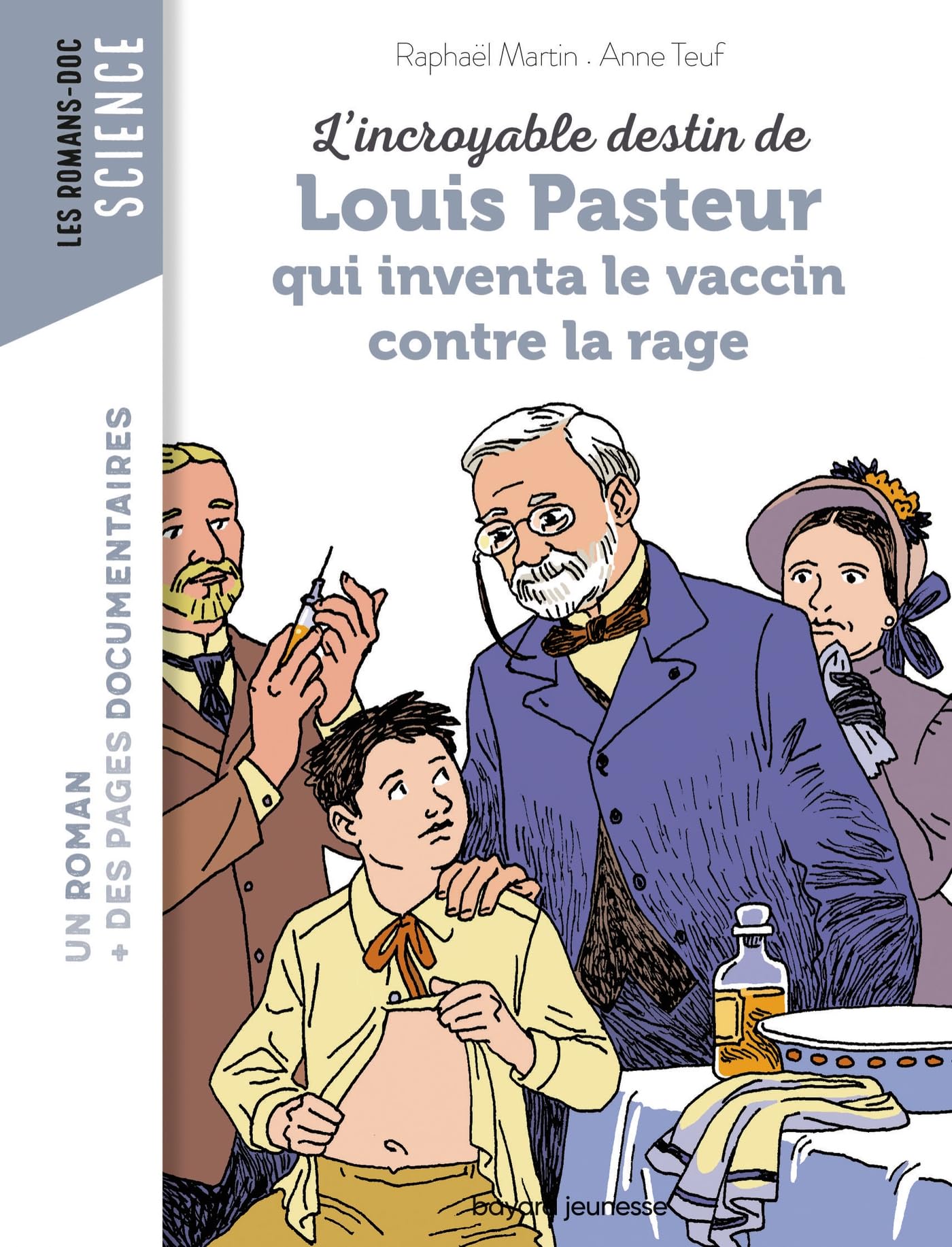 L'incroyable destin de Pasteur, qui inventa le vaccin contre la rage 9791036313905