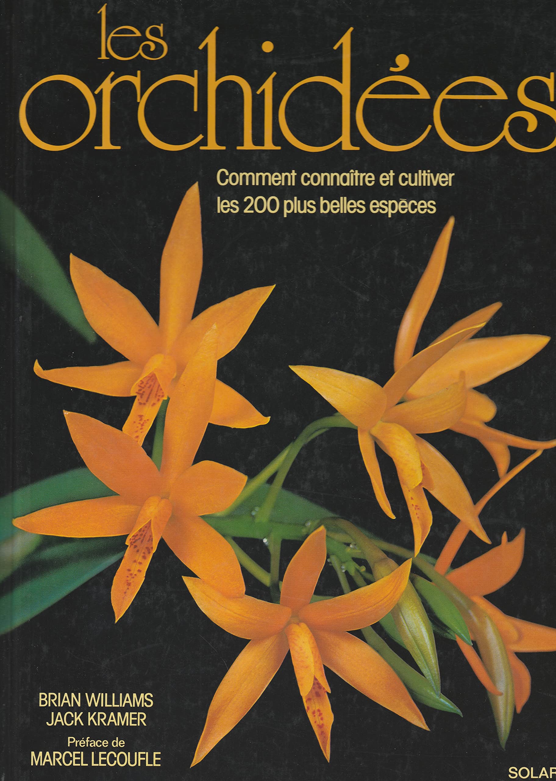 Les orchidées, comment connaître et cultiver les 200 plus belles espèces 9782263007262