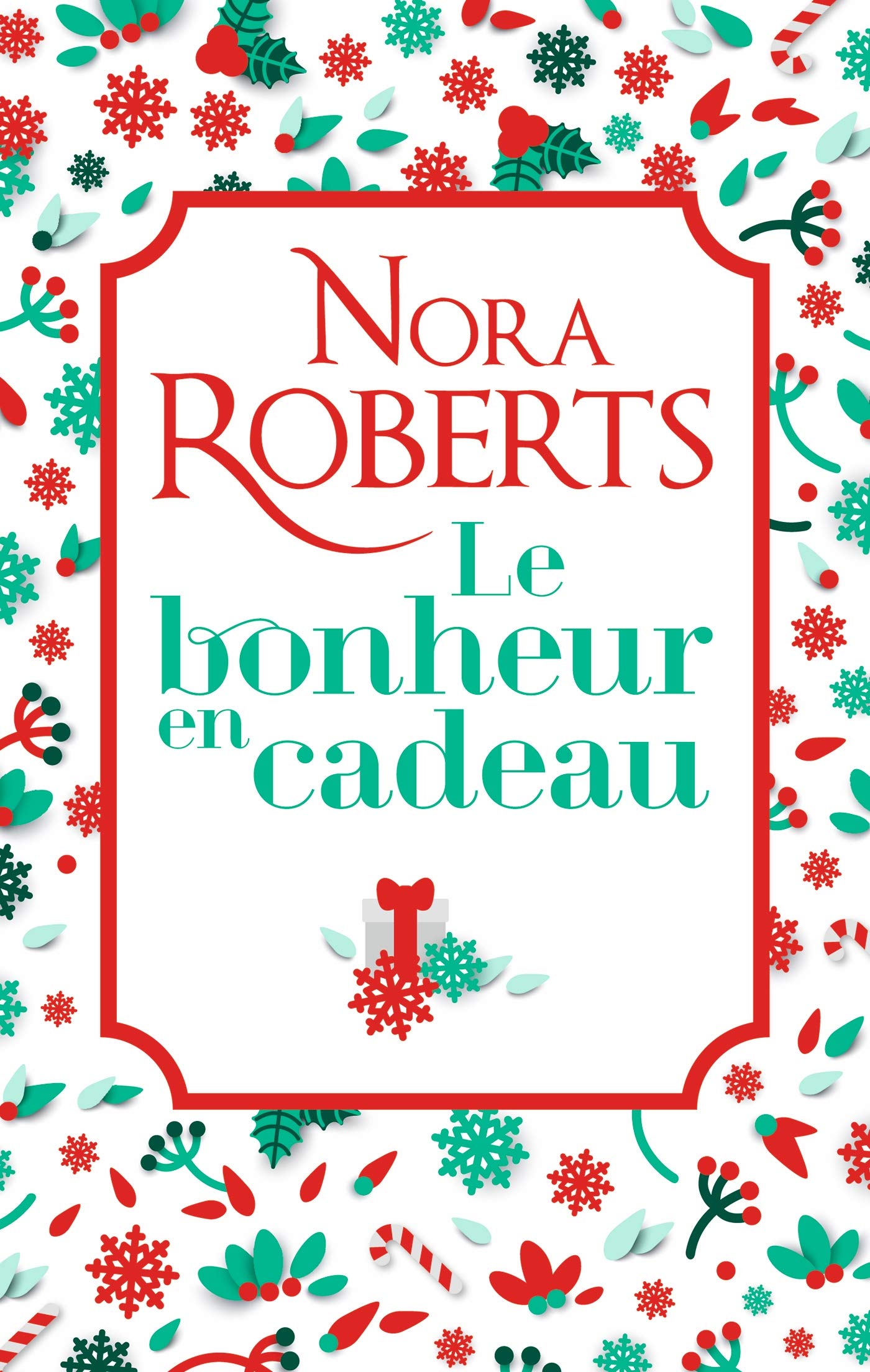 Le bonheur en cadeau: Une romance de Noël en édition collector , le cadeau de Noël idéal ! 9782280386388