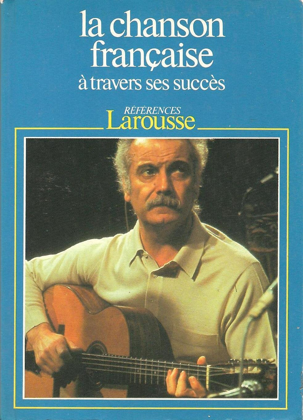 La Chanson française: À travers ses succès 9782037200264
