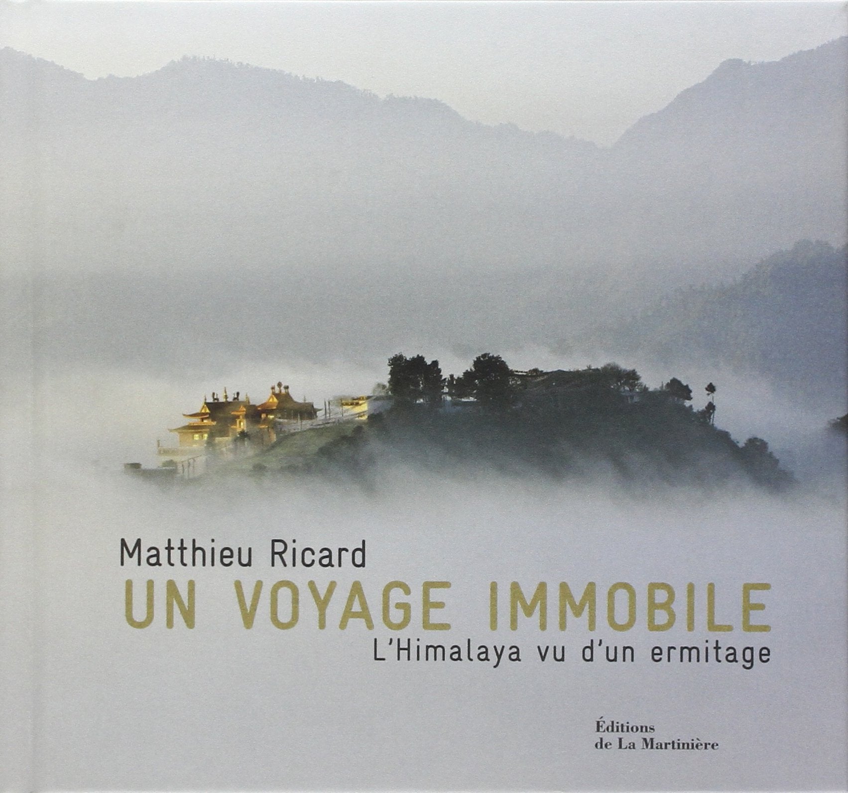 Un voyage immobile: L'Himalaya vu d'un ermitage 9782732444598