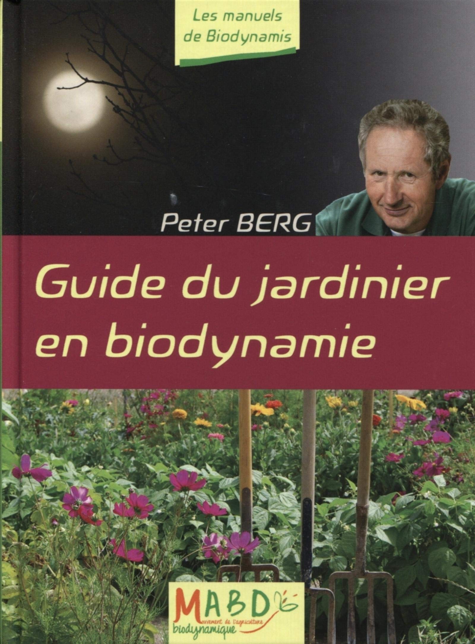 GUIDE DU JARDINIER EN BIODYNAMIE 9782913927469