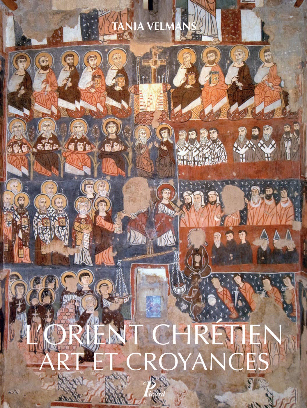 L'Orient chrétien: Art et croyances 9782708409989