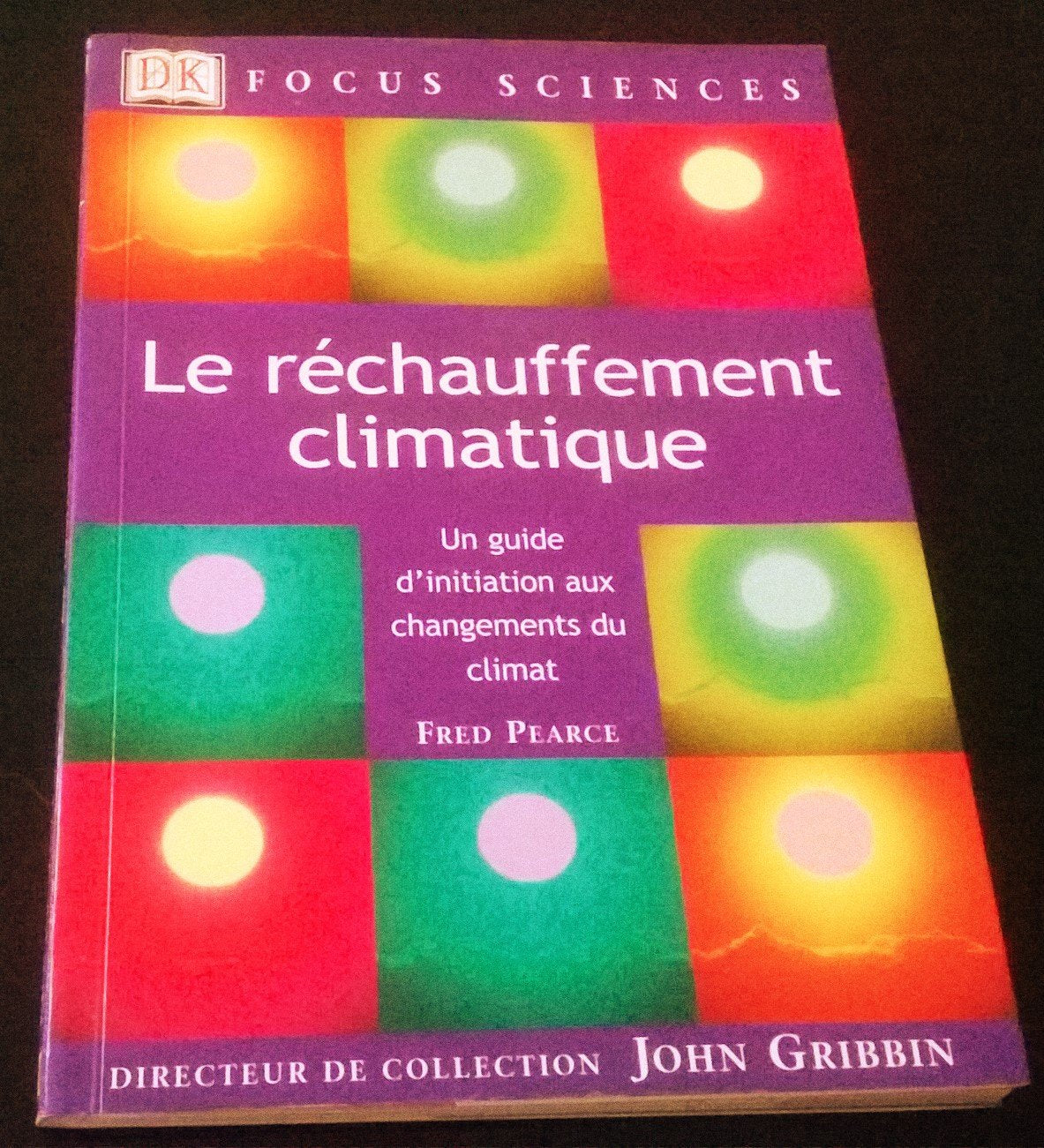 Le Réchauffement climatique : Un guide d'initiation au changement du climat 9782744016097