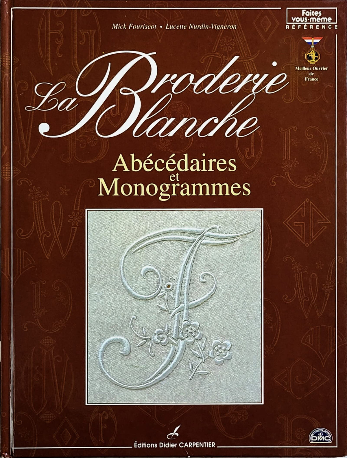 La broderie blanche: Abécédaires et Monogrammes 9782841670864
