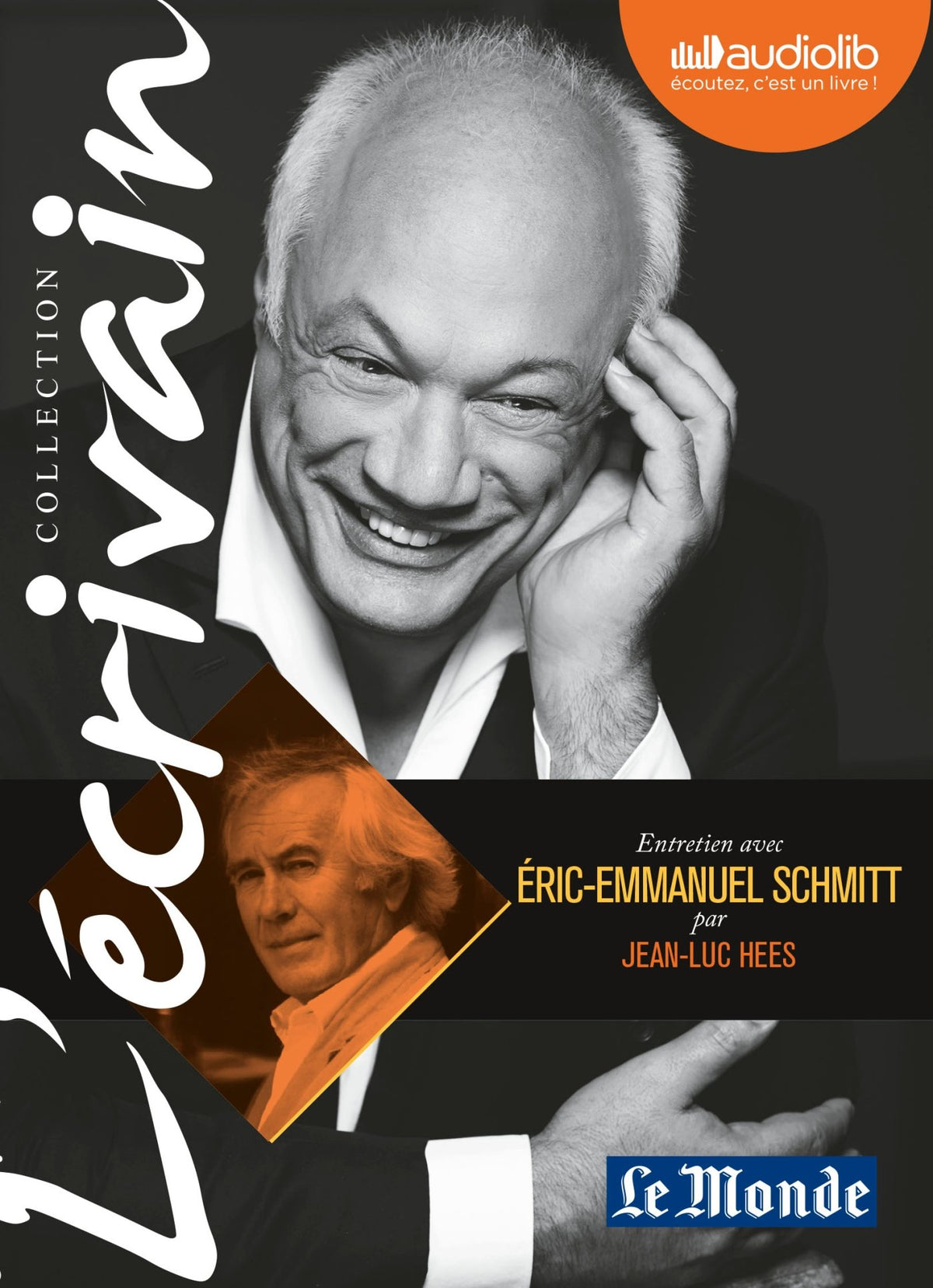 L'Ecrivain - Eric-Emmanuel Schmitt - Entretien inédit par Jean-Luc Hees: Livre audio 1CD audio 9782367622729