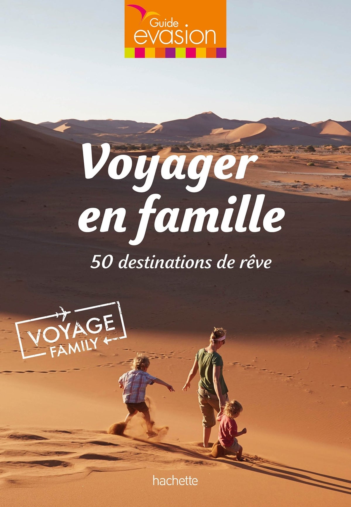 Voyager en famille: 50 destinations de rêve 9782016256534