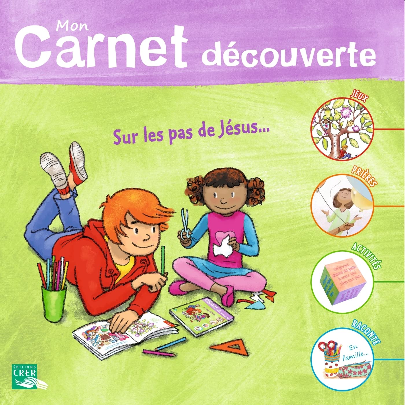Sel de Vie - 7/9 ans - Mon carnet de découverte , sur les pas de jésus 9782857333180