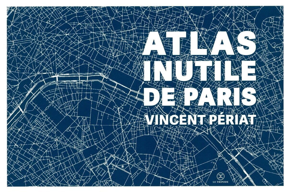 Atlas inutile de Paris 9782370554161