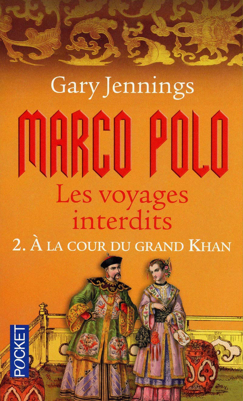 Marco Polo, les voyages interdits, tome 2 : A la cour du grand Khan 9782266189415