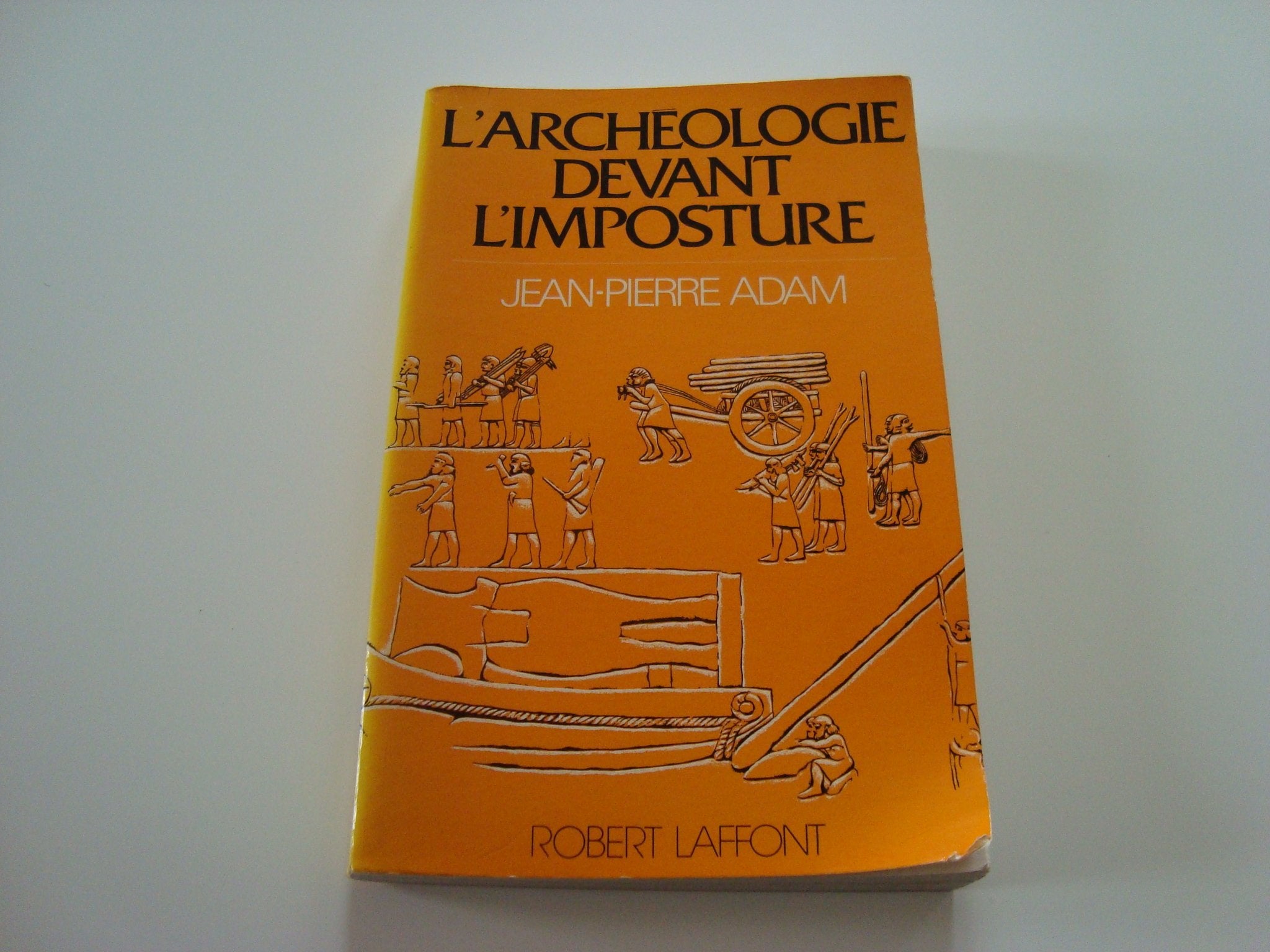 L'Archéologie devant l'imposture 9782221013243