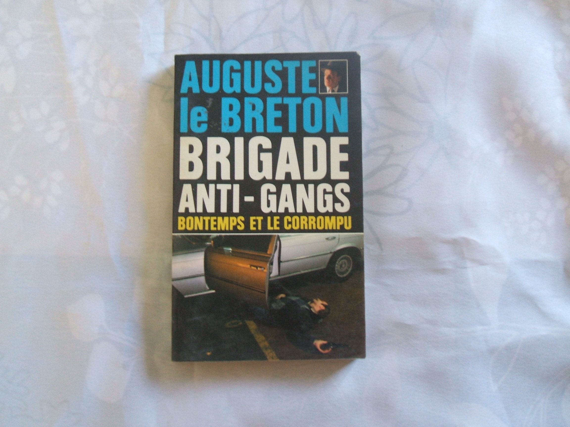 Bontemps et le corrompu - Brigade anti-gangs 9782865640164