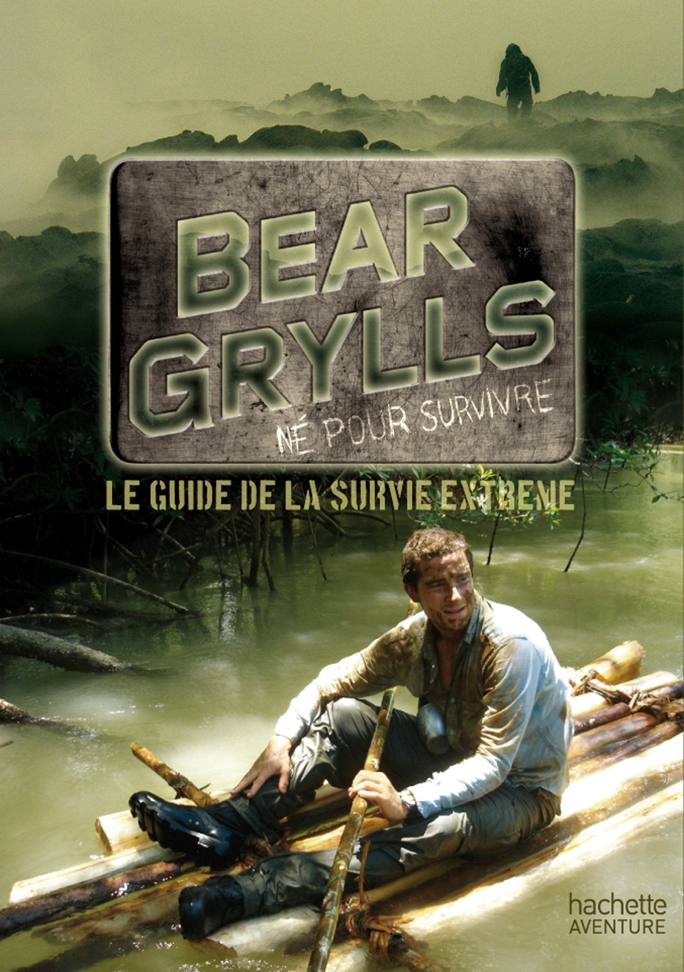 Guide de survie de Bear Grylls 9782012384163