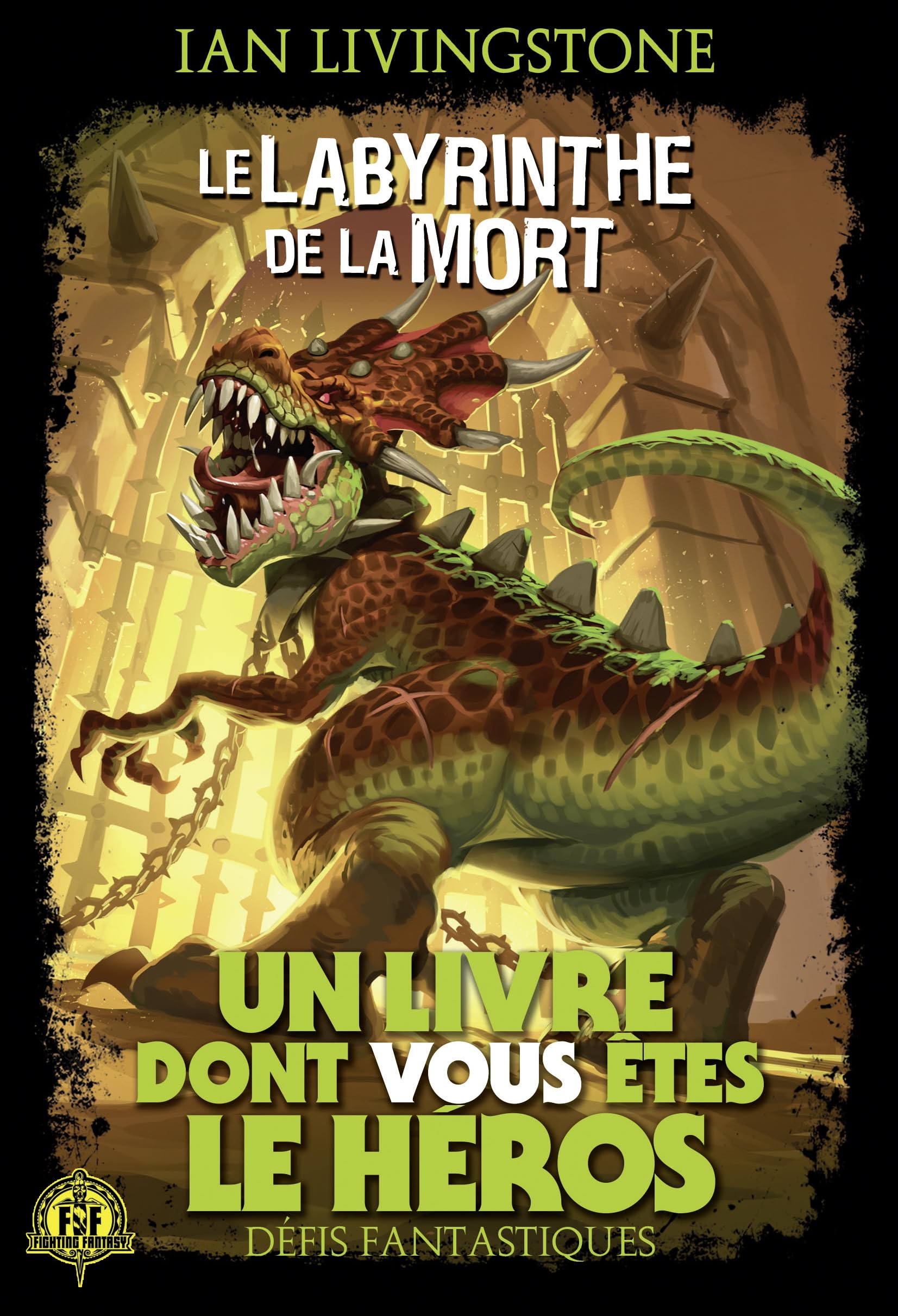 LE LABYRINTHE DE LA MORT - UN LIVRE DONT VOUS ETES LE HEROS - DEFIS FANTASTIQUES 5 9782075132299