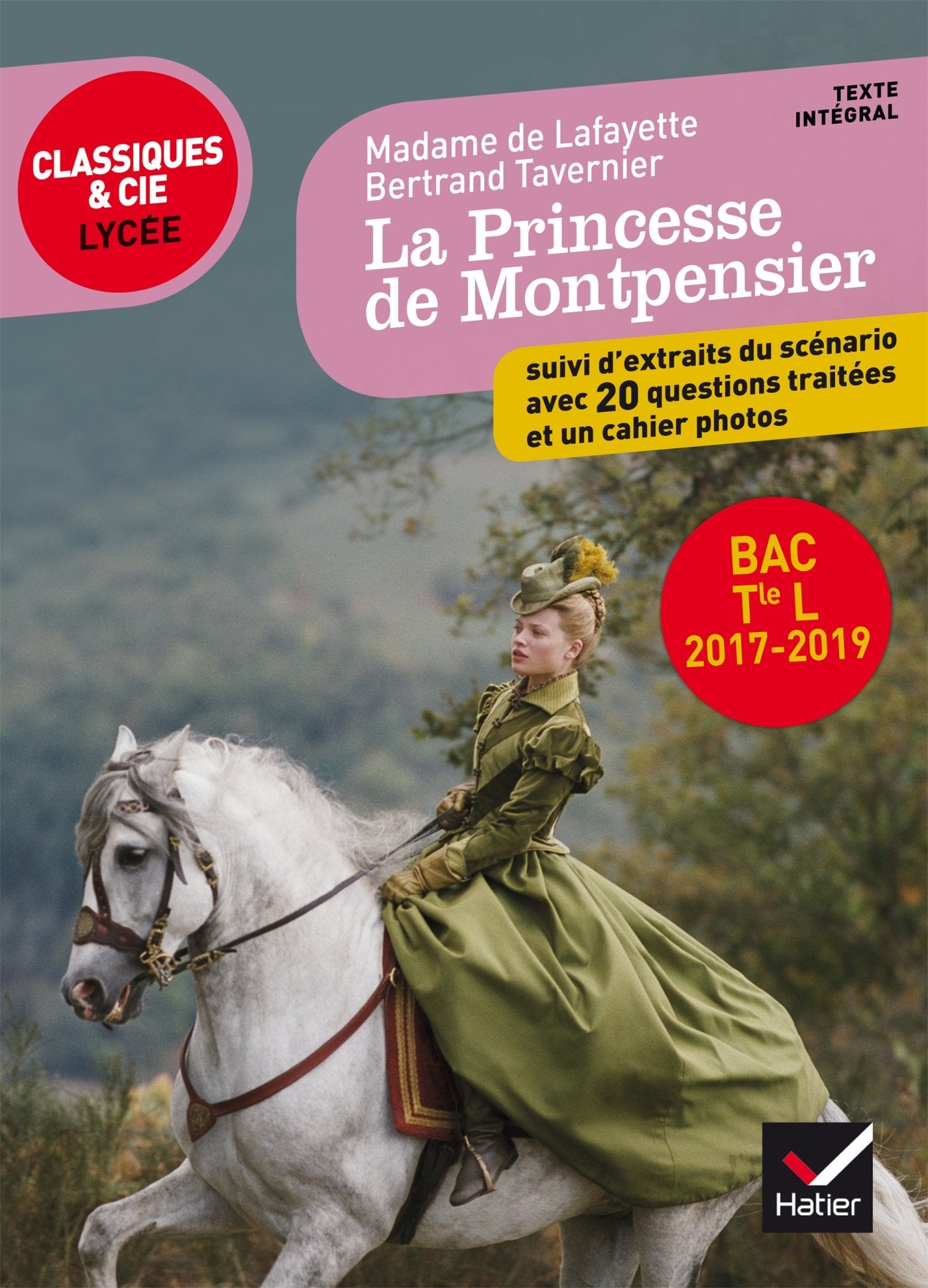 Mme de Lafayette/ B. Tavernier, La Princesse de Montpensier: programme de littérature Tle L bac 2018-2019 9782401028227