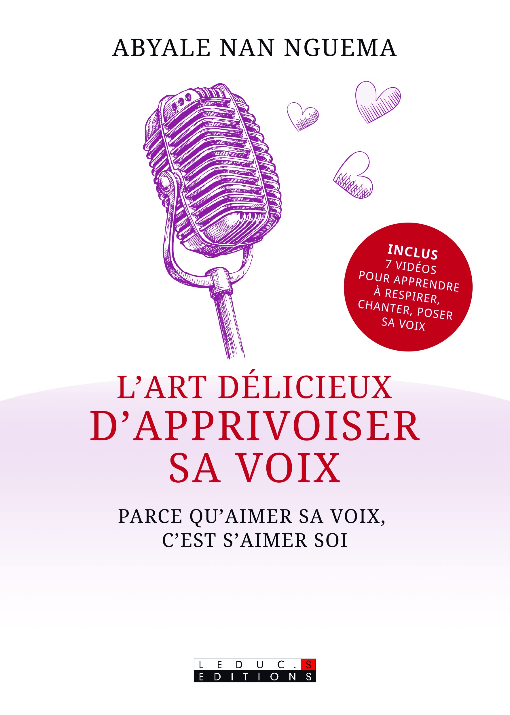 L'art délicieux d'apprivoiser sa voie: parce qu'aimer sa voix, c'est s'aimer soi 9791028502799